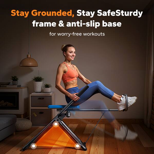 Stay Grounded, Stay Safe  
Sturdy frame & anti-slip base  
for worry-free workouts