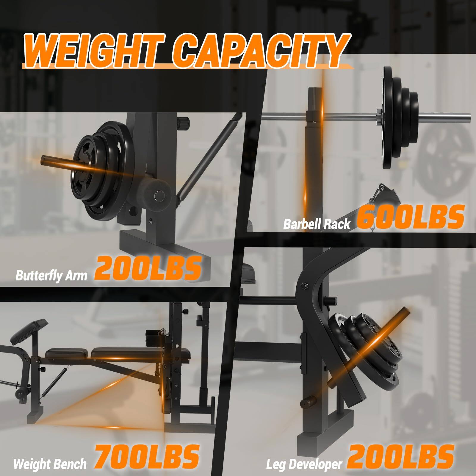 WEIGHT CAPACITY

- Barbell Rack: 600LBS
- Butterfly Arm: 200LBS
- Weight Bench: 700LBS
- Leg Developer: 200LBS