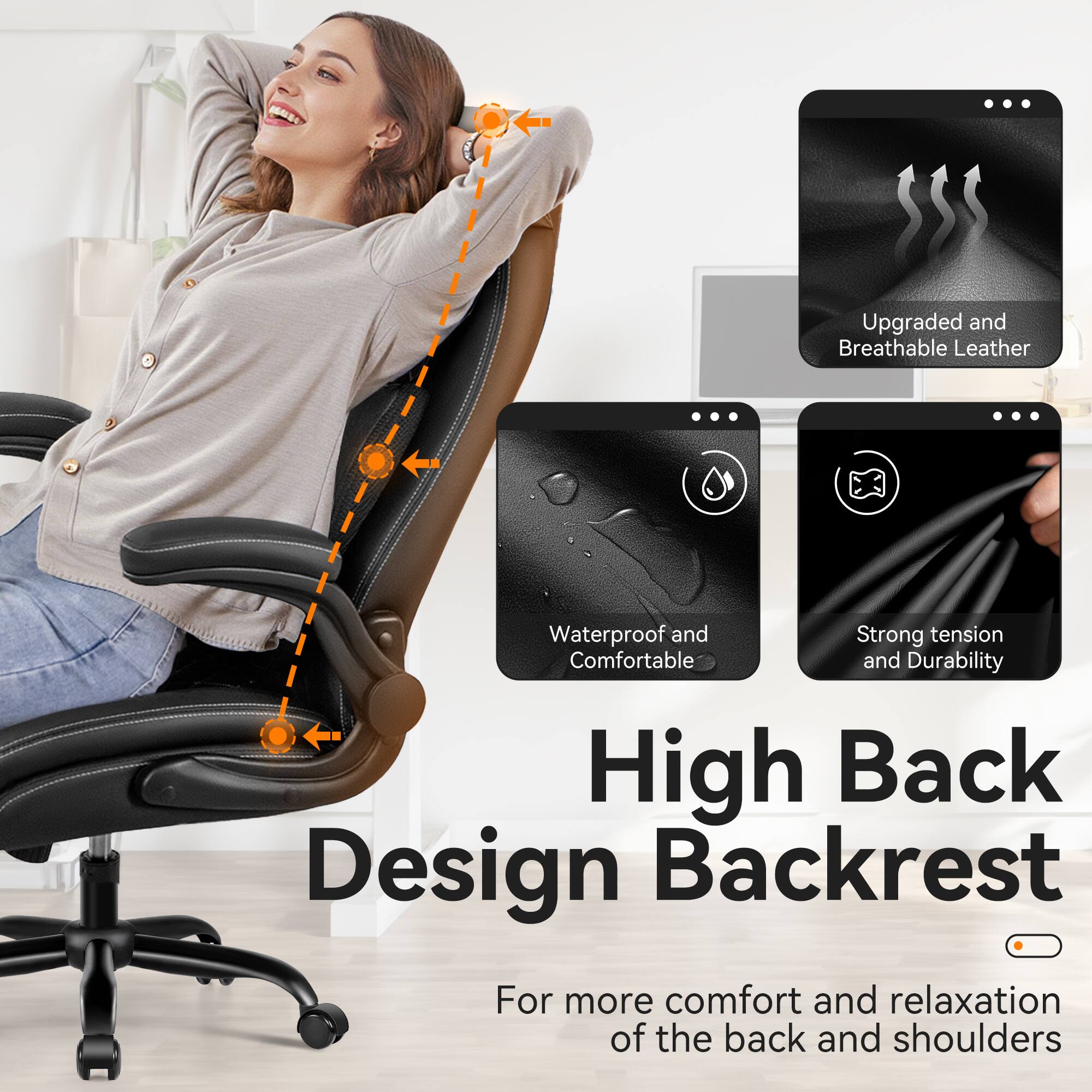 Upgraded and Breathable Leather  
Waterproof and Comfortable  
Strong Tension and Durability  

High Back Design Backrest  
For more comfort and relaxation of the back and shoulders