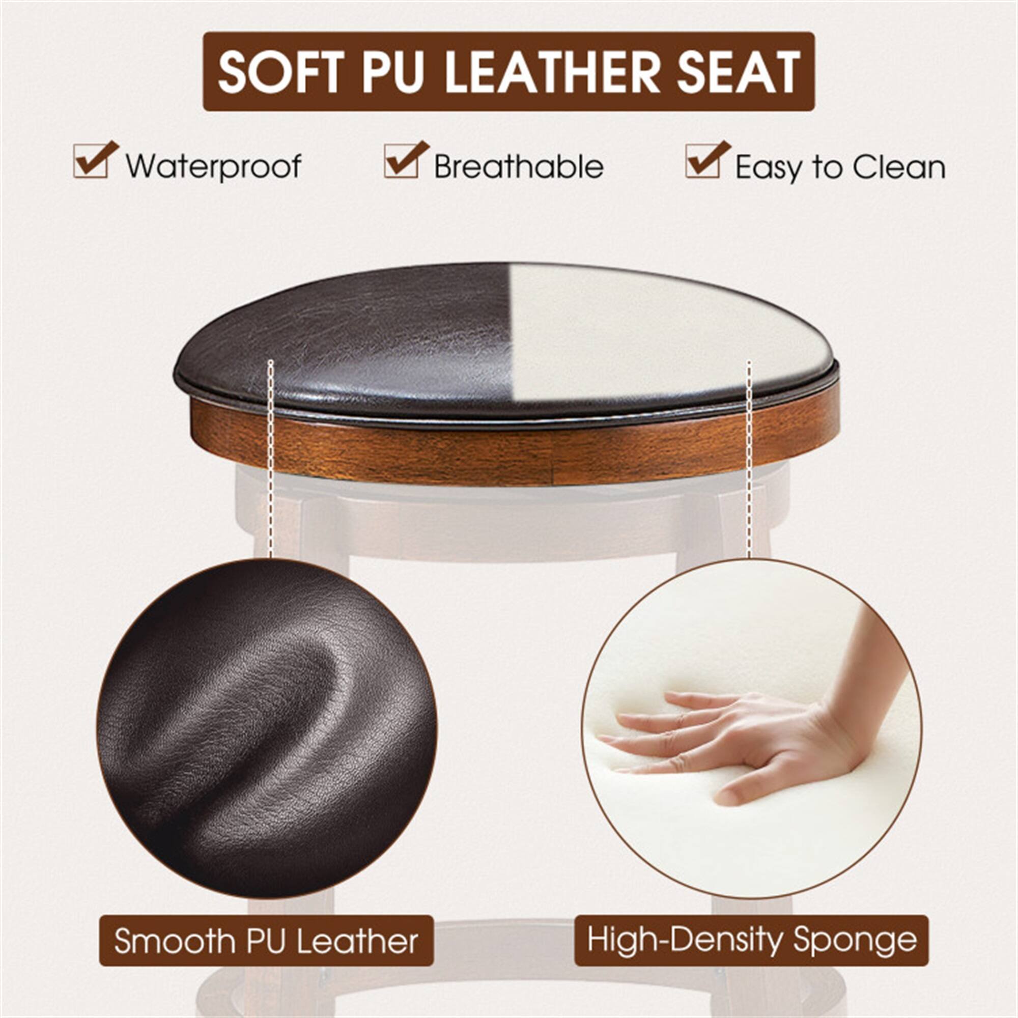 SOFT PU LEATHER SEAT

- Waterproof
- Breathable
- Easy to Clean

Smooth PU Leather

High-Density Sponge