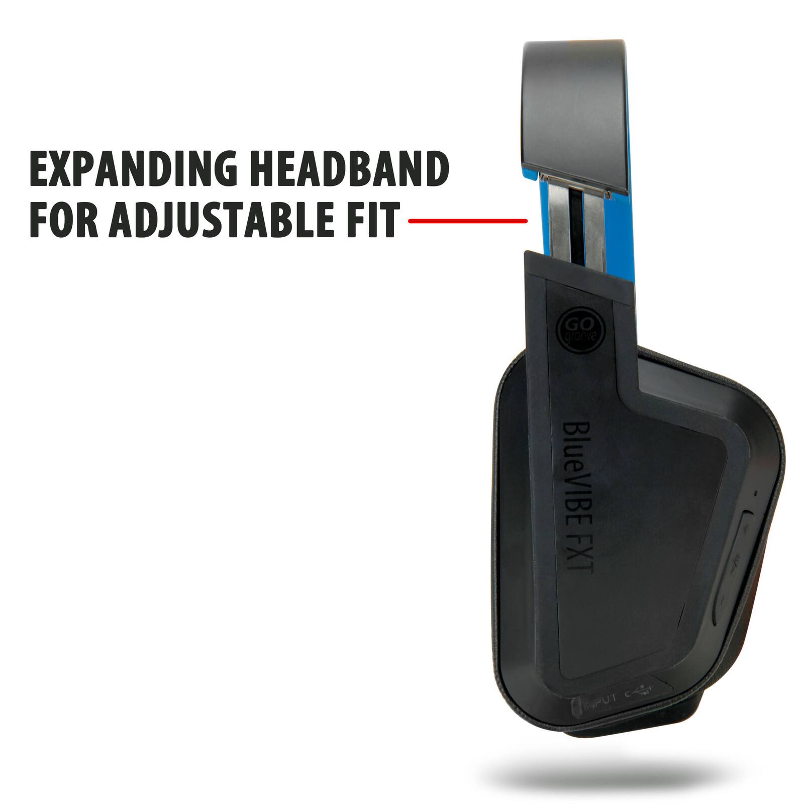 EXPANDING HEADBAND FOR ADJUSTABLE FIT

BlueVIBE FXT

GO groove