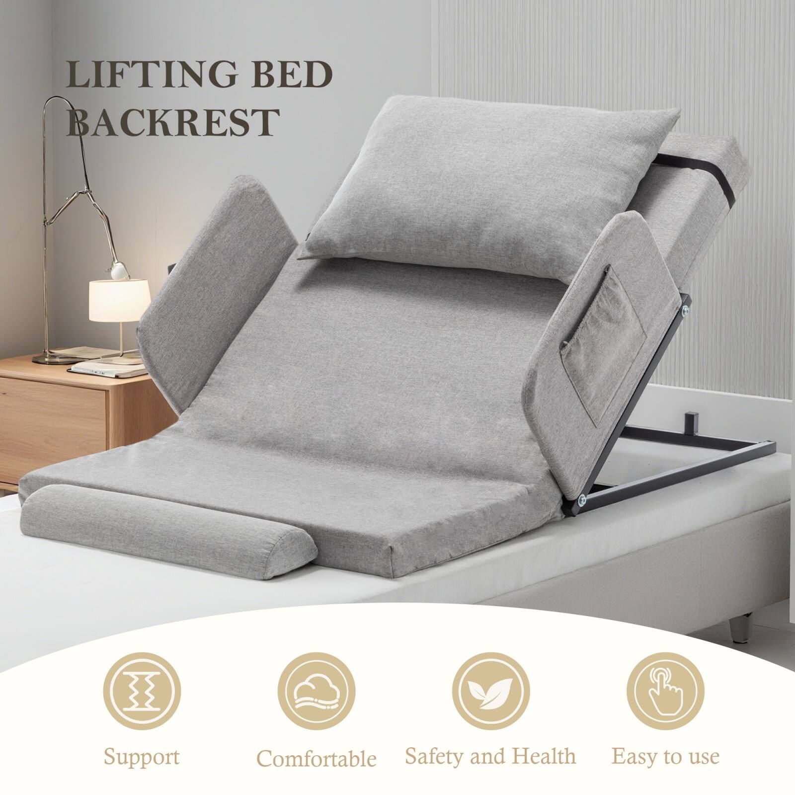 LIFTING BED BACKREST

Support  
Comfortable  
Safety and Health  
Easy to use
