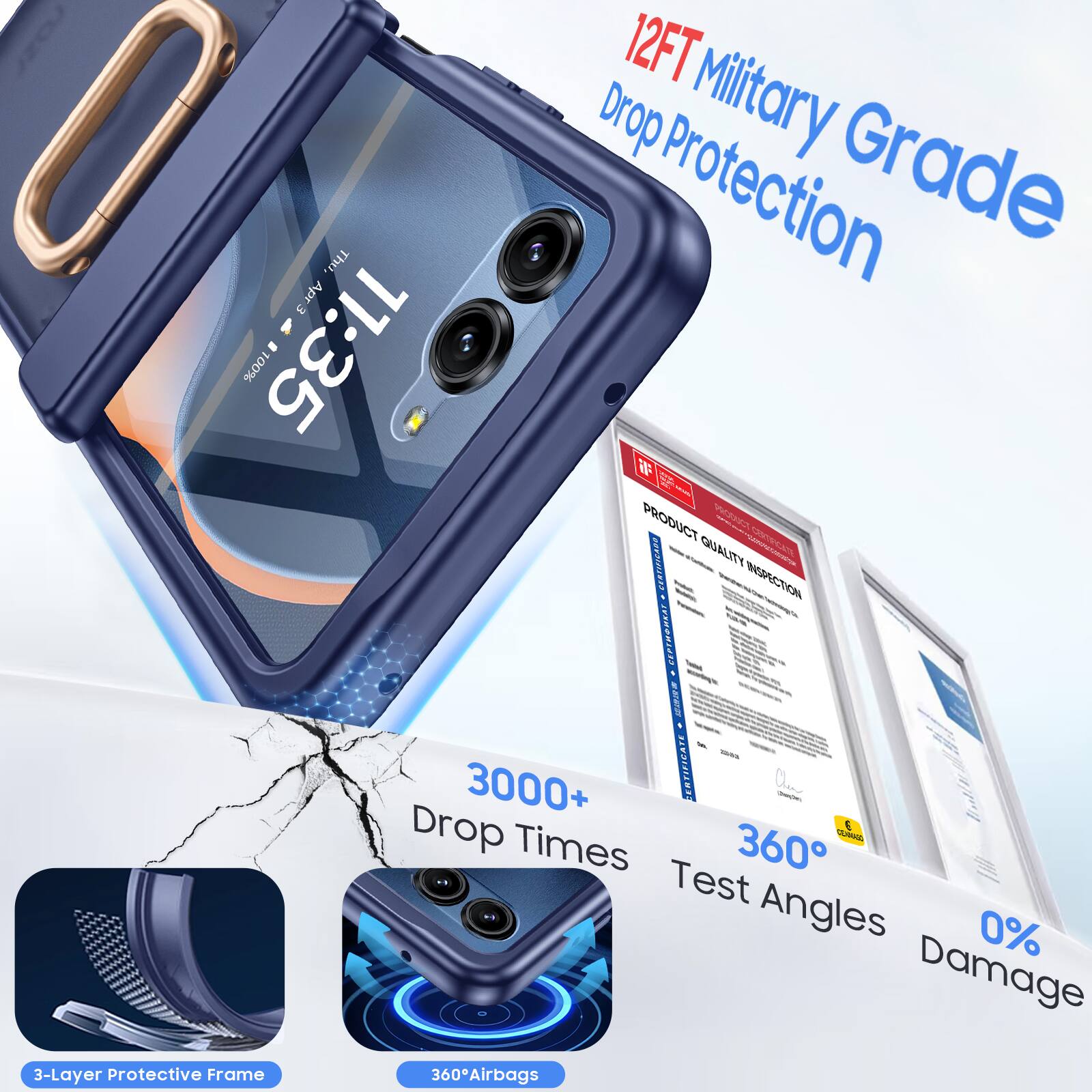 12FT Military Grade Drop Protection

PRODUCT QUALITY INSPECTION

3000+ Drop Times

360° Test Angles

0% Damage

3-Layer Protective Frame

360° Airbags