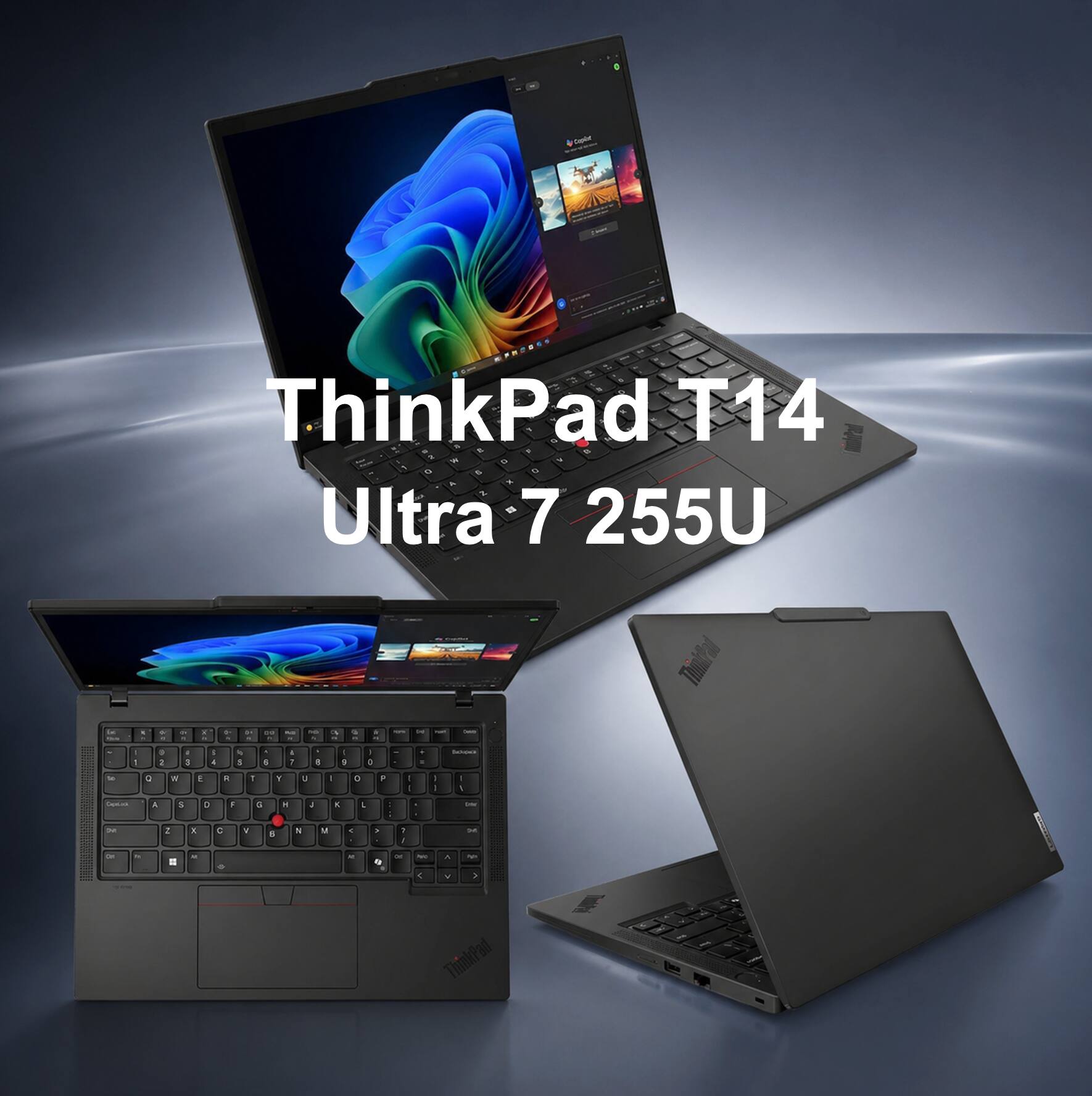 ThinkPad T14  
Ultra 7 255U