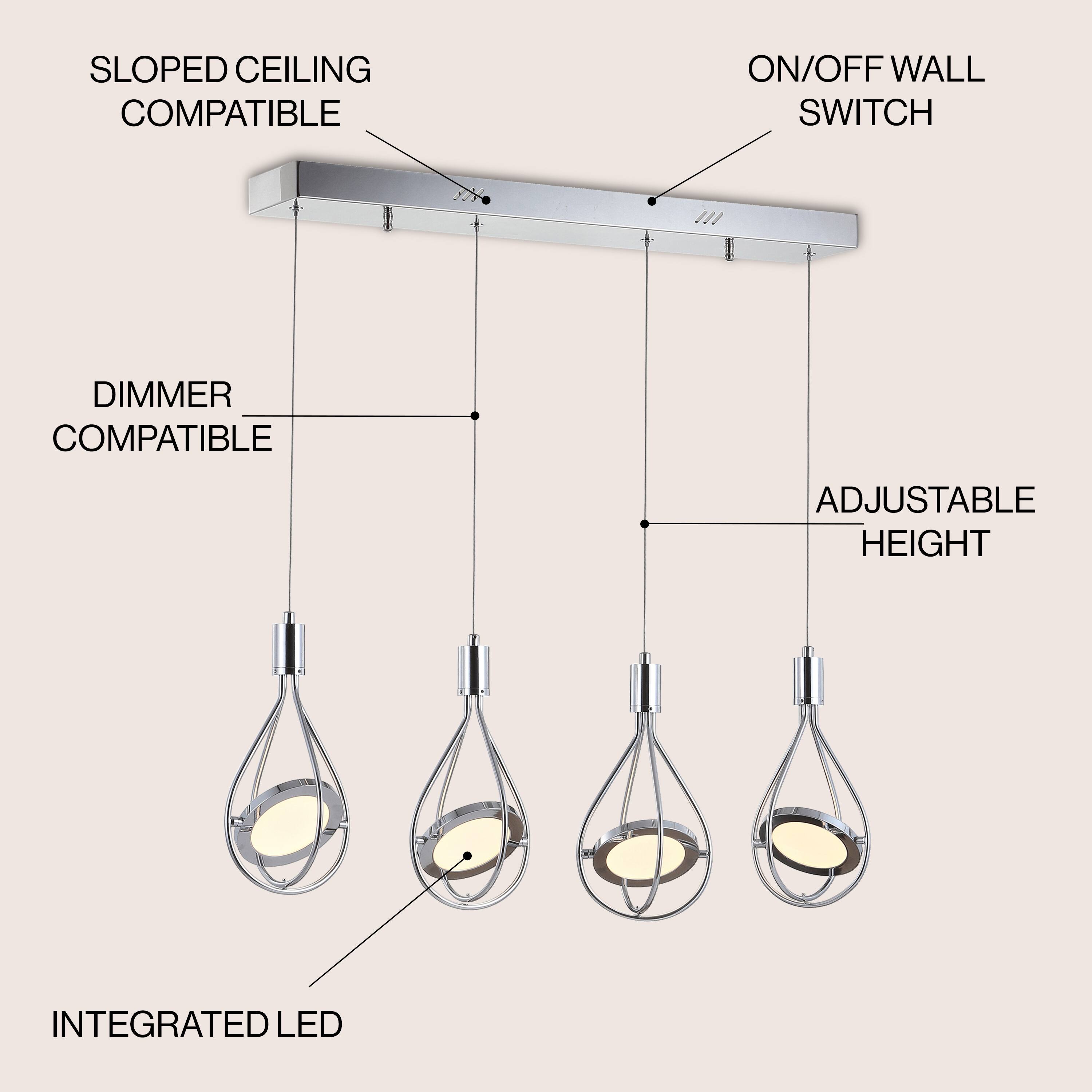 SLOPED CEILING COMPATIBLE  
ON/OFF WALL SWITCH  
DIMMER COMPATIBLE  
ADJUSTABLE HEIGHT  
INTEGRATED LED