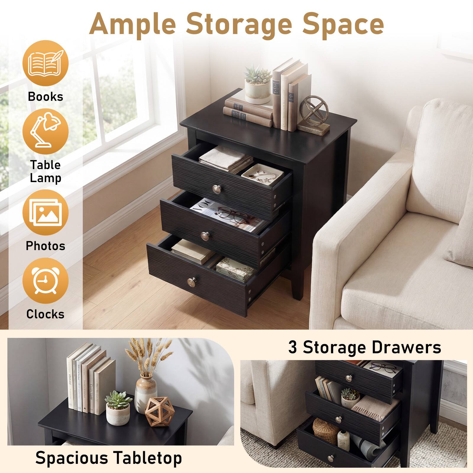 Ample Storage Space

- Books
- Table Lamp
- Photos
- Clocks

3 Storage Drawers

Spacious Tabletop