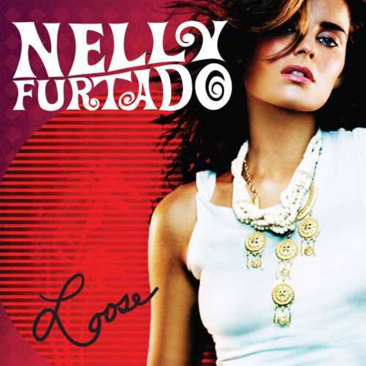NELLY FURTADO  
Loose