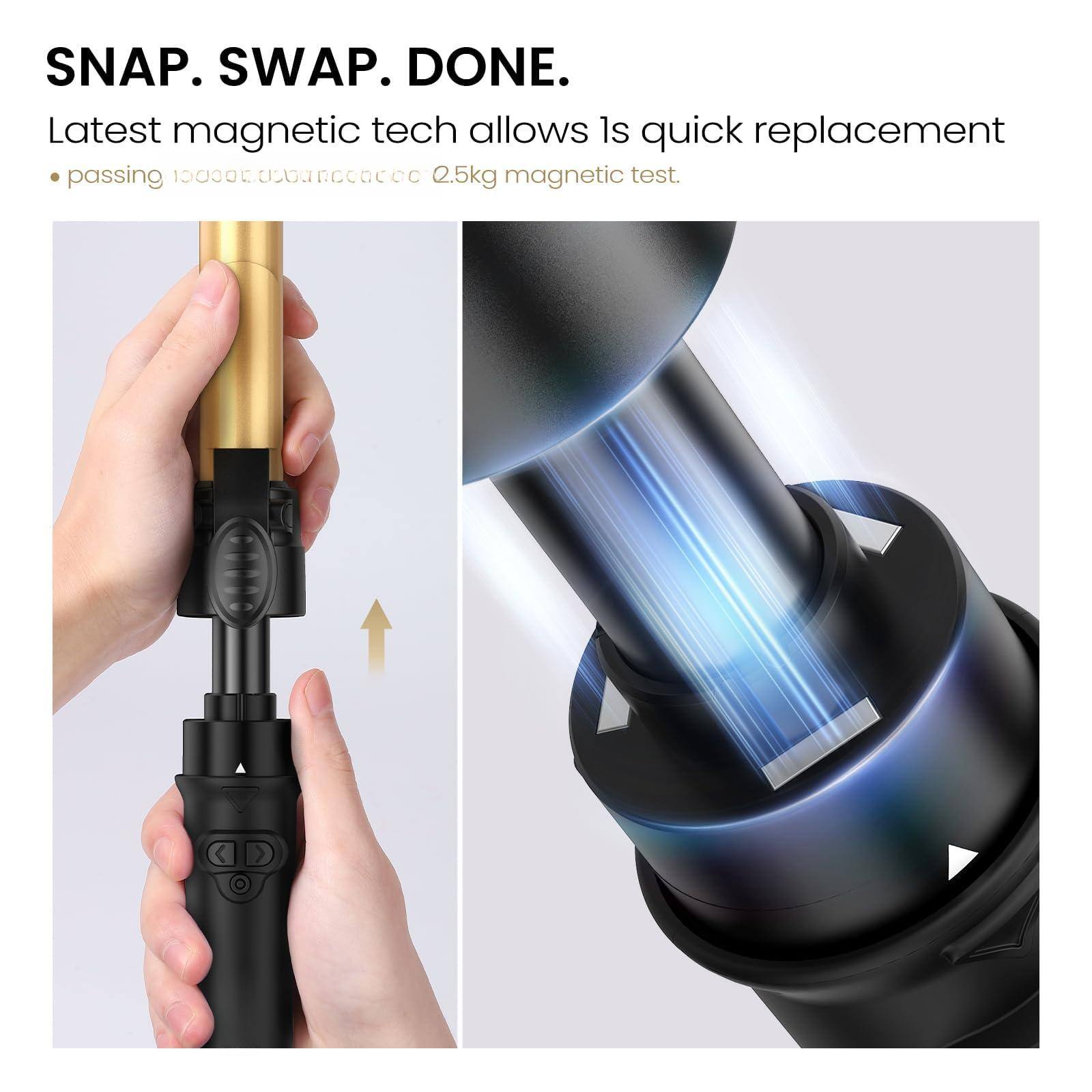 SNAP. SWAP. DONE.

Latest magnetic tech allows quick replacement

- passing 10000 times 2.5kg magnetic test.
