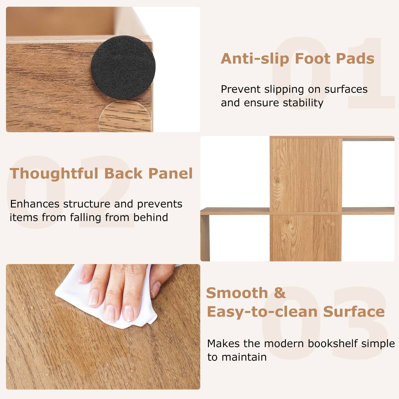 Anti-slip Foot Pads: Prevent slipping on surfaces and ensure stability.
Thoughtful Back Panel: Enhances structure and prevents items from falling from behind.
Smooth & Easy-to-clean Surface: Makes maintaining a modern bookshelf simple.