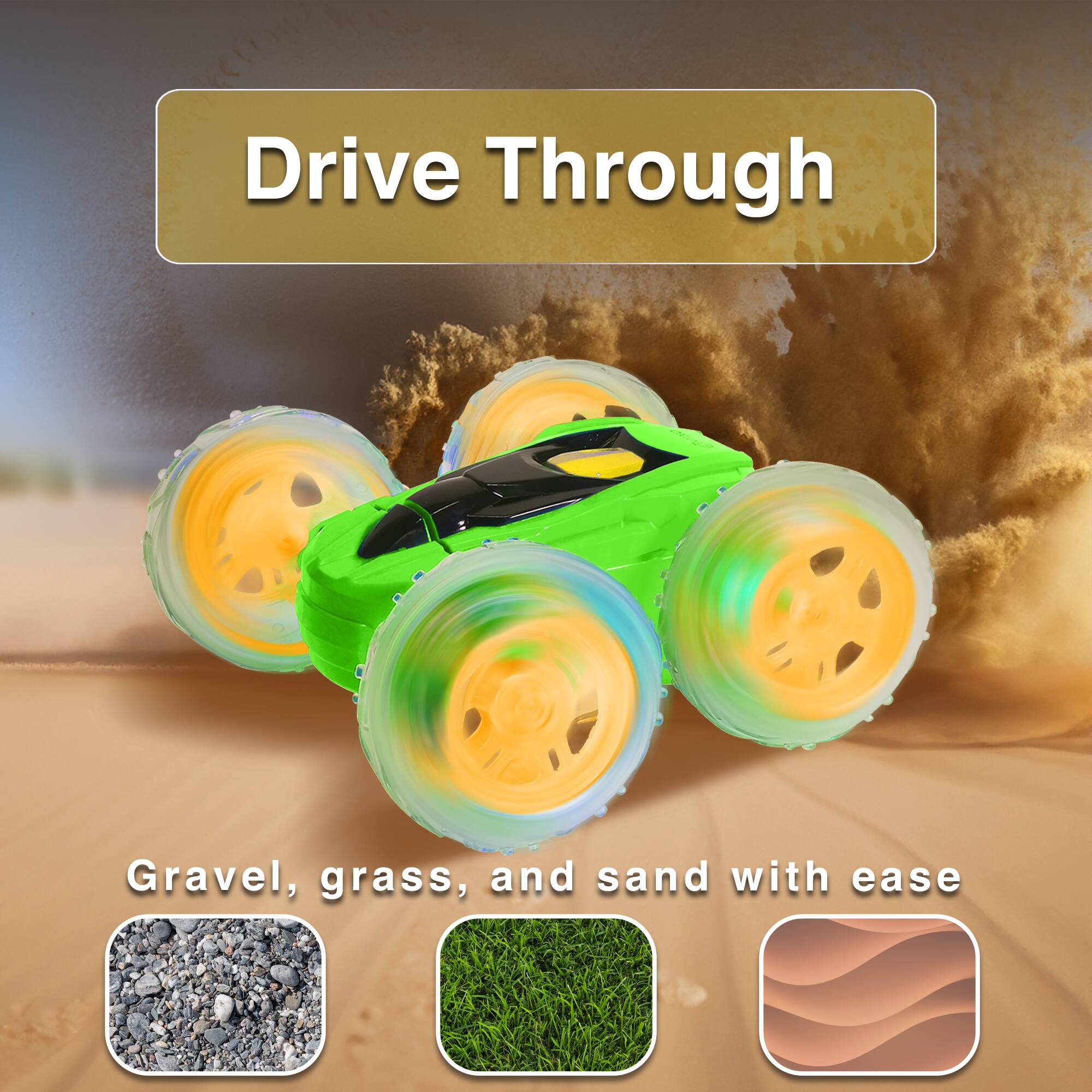 Drive Through
Gravel, grass, and sand with ease