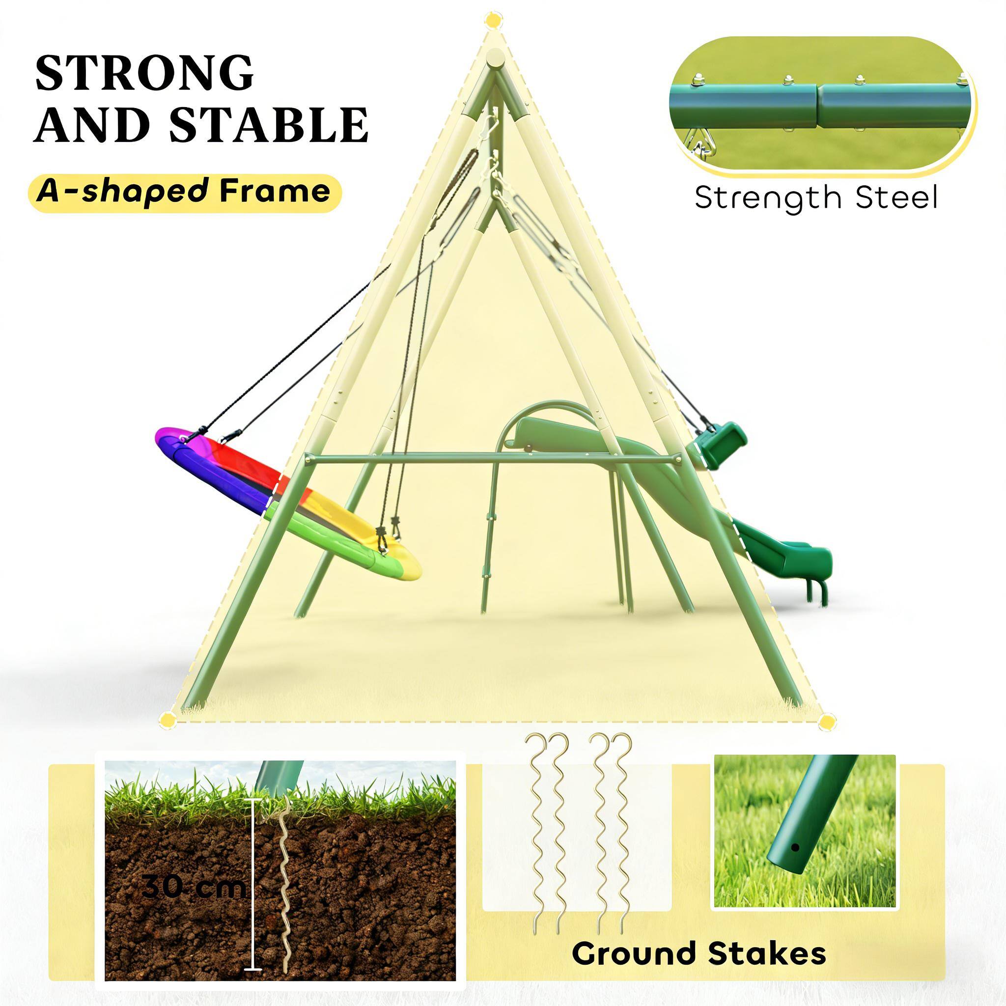 STRONG AND STABLE  
A-shaped Frame  
Strength Steel  
30 cm Ground Stakes