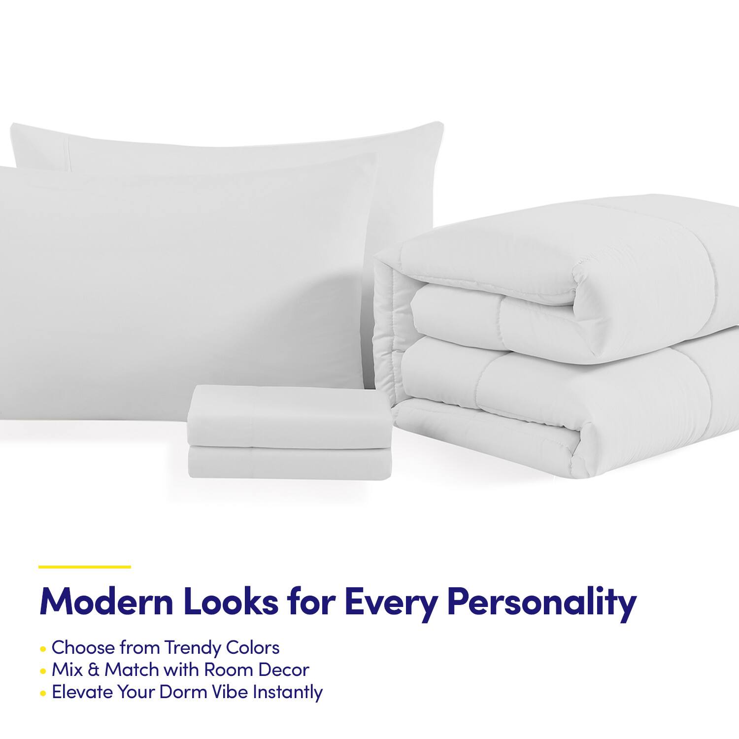 Modern Looks for Every Personality

- Choose from Trendy Colors
- Mix & Match with Room Decor
- Elevate Your Dorm Vibe Instantly