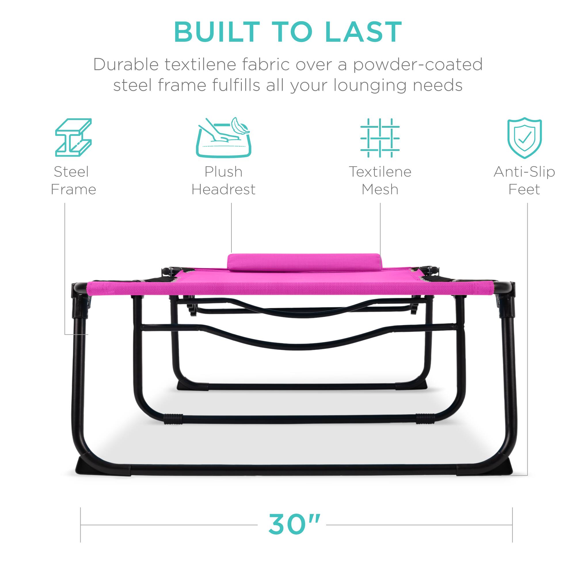 BUILT TO LAST

Durable textilene fabric over a powder-coated steel frame fulfills all your lounging needs

- Steel Frame
- Plush Headrest
- Textilene Mesh
- Anti-Slip Feet

30"