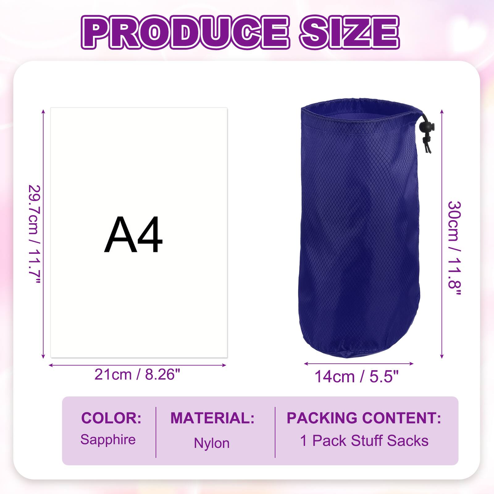 PRODUCE SIZE

- A4
  - 29.7cm / 11.7"
  - 21cm / 8.26"
  - 14cm / 5.5"

- 30cm / 11.8"

COLOR: Sapphire

MATERIAL: Nylon

PACKING CONTENT: 1 Pack Stuff Sacks