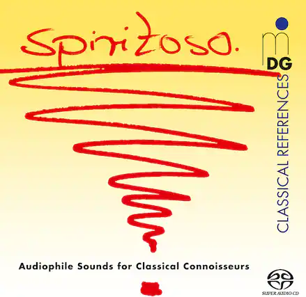 Spiritoso.
DG CLASSICAL REFERENCES
Audiophile Sounds for Classical Connoisseurs
SUPER AUDIO CD