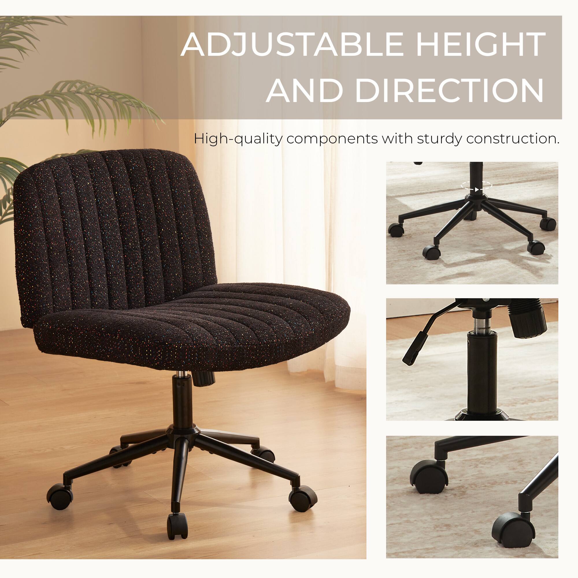 ADJUSTABLE HEIGHT AND DIRECTION  
High-quality components with sturdy construction.