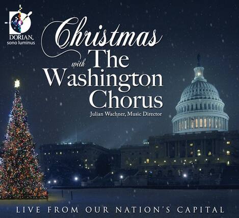 DORIAN
sono luminus
Christmas with The Washington Chorus
Julian Wachner, Music Director
LIVE FROM OUR NATION'S CAPITAL