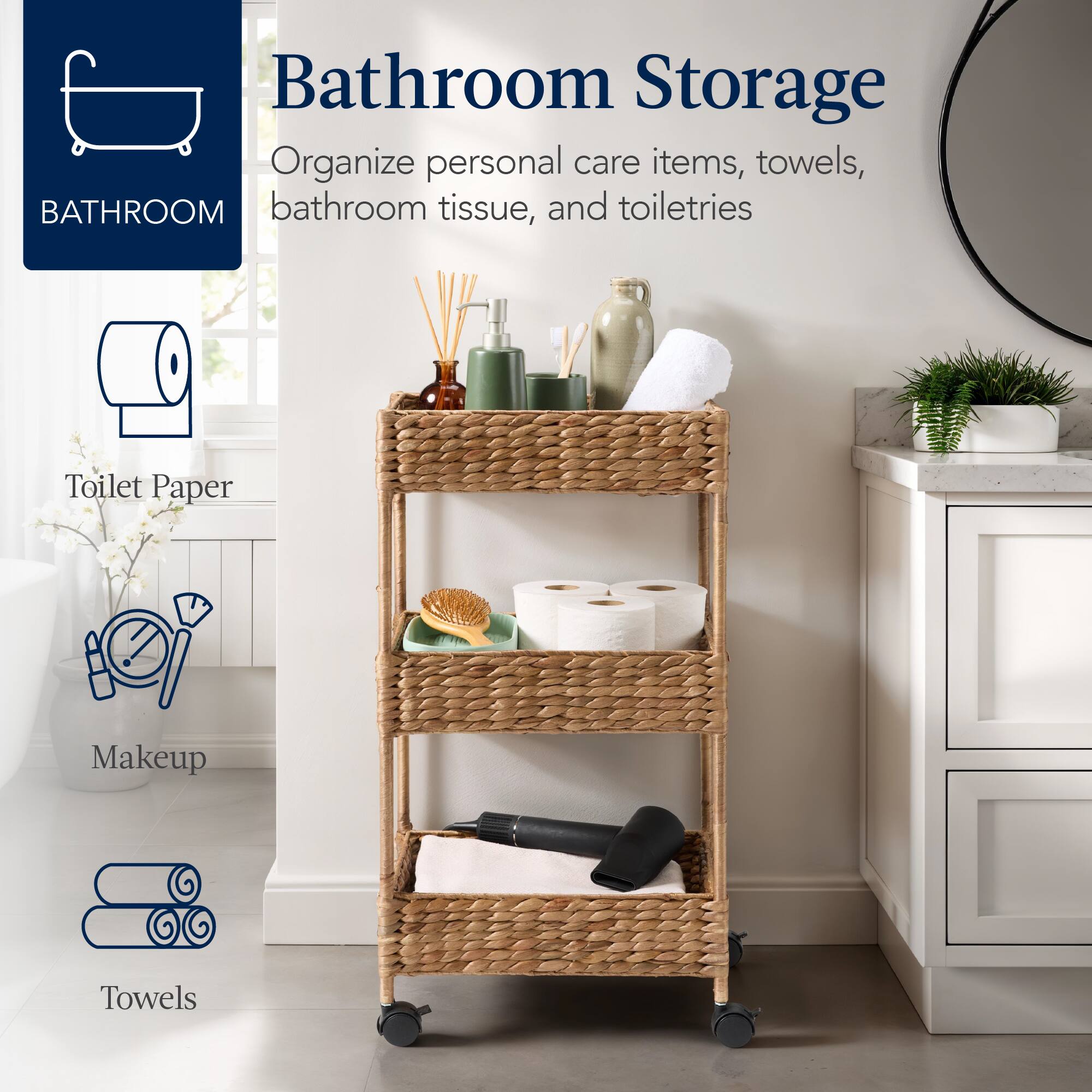 Bathroom Storage

Organize personal care items, towels, bathroom tissue, and toiletries

- Toilet Paper
- Makeup
- Towels