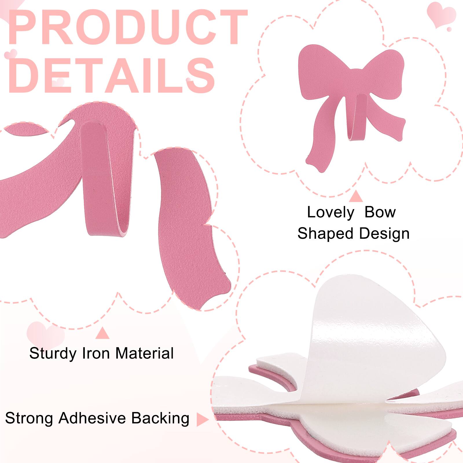 PRODUCT DETAILS

- Lovely Bow Shaped Design
- Sturdy Iron Material
- Strong Adhesive Backing