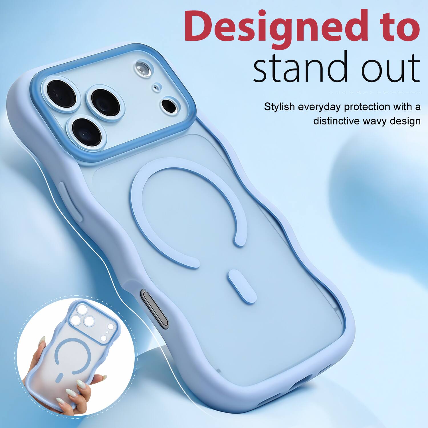 Designed to stand out  
Stylish everyday protection with a distinctive wavy design