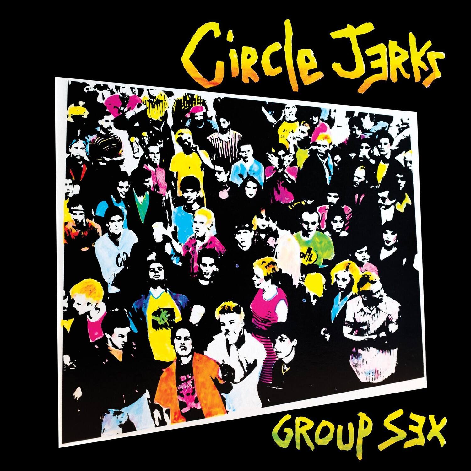 Circle Jerks  
GROUP SEX