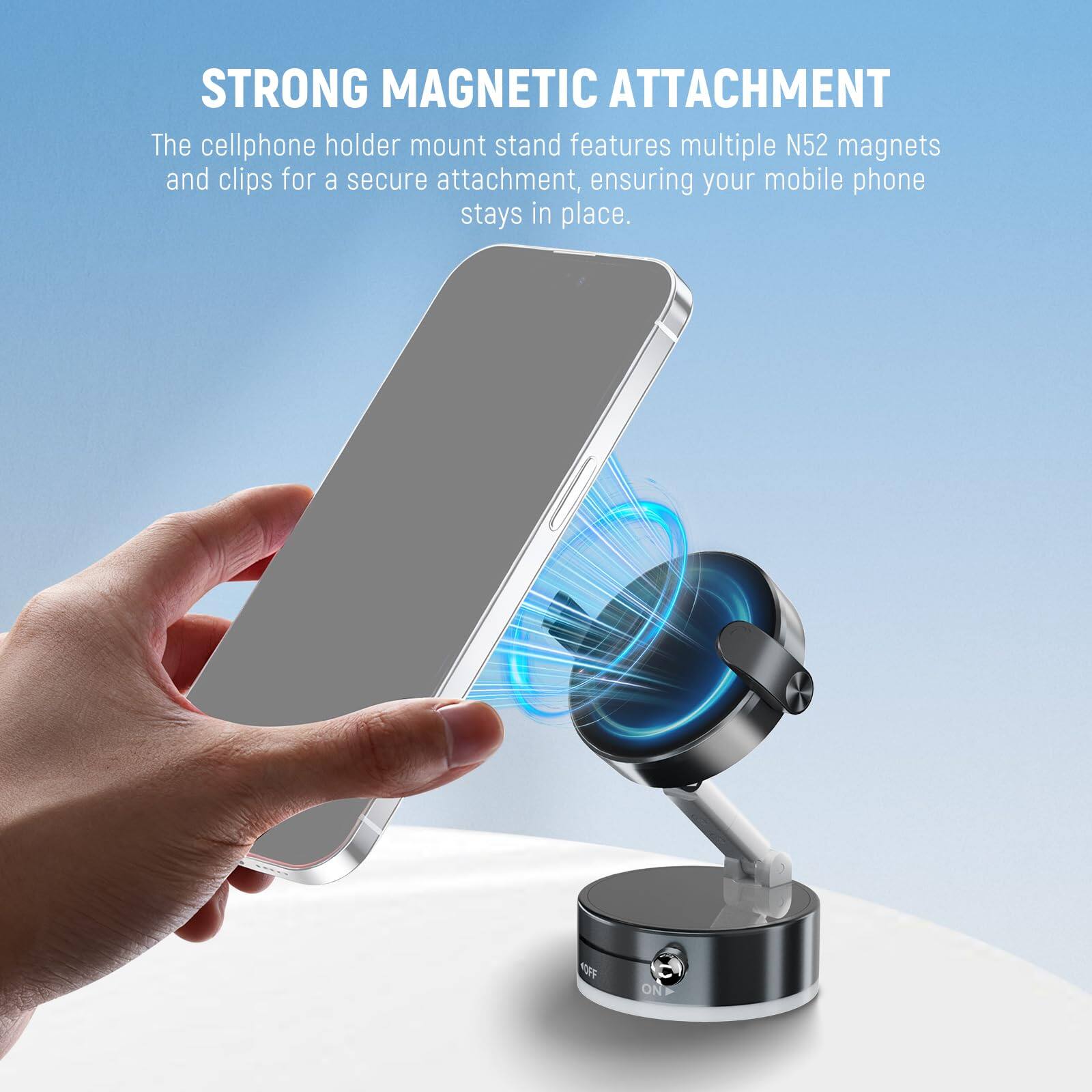 STRONG MAGNETIC ATTACHMENT

The cellphone holder mount stand features multiple N52 magnets and clips for a secure attachment, ensuring your mobile phone stays in place.