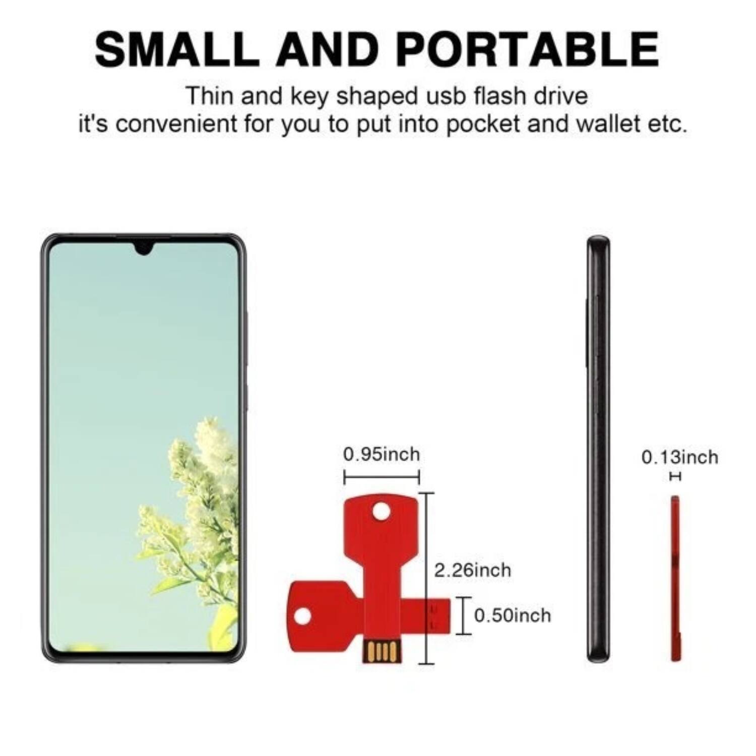 SMALL AND PORTABLE  
Thin and key shaped usb flash drive  
it's convenient for you to put into pocket and wallet etc.  

0.95inch  
2.26inch  
0.50inch  
0.13inch H