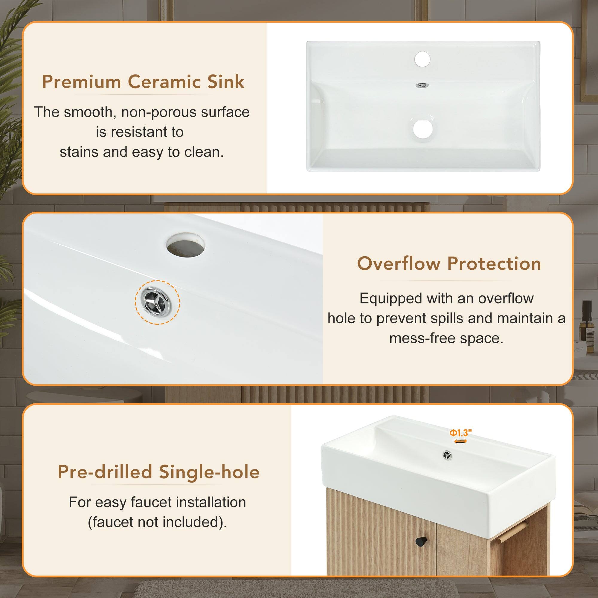 Premium Ceramic Sink  
The smooth, non-porous surface is resistant to stains and easy to clean.

Overflow Protection  
Equipped with an overflow hole to prevent spills and maintain a mess-free space.

Pre-drilled Single-hole  
For easy faucet installation (faucet not included).