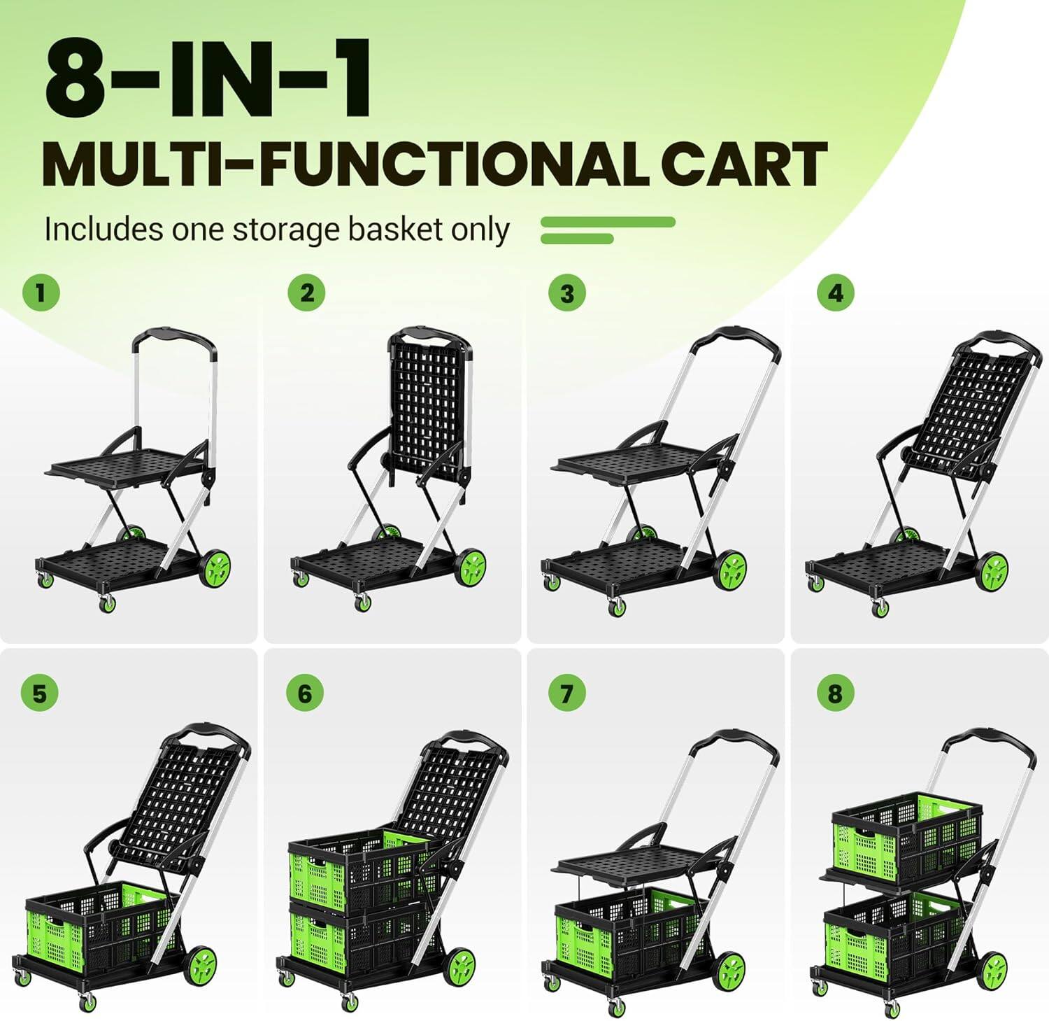8-IN-1 MULTI-FUNCTIONAL CART
Includes one storage basket only
1
2
3
4
5
6
7
8