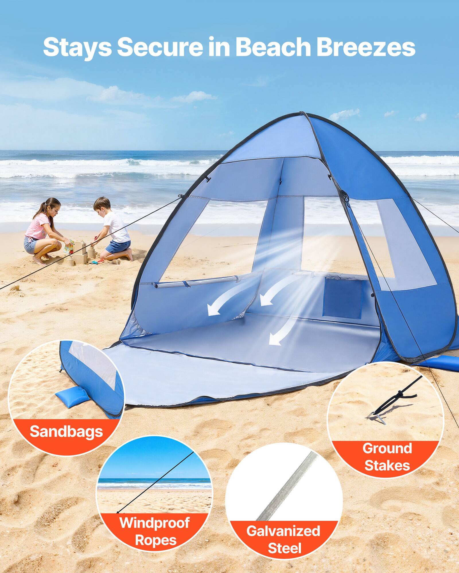 Stays Secure in Beach Breezes  
Sandbags  
Ground Stakes  
Windproof Ropes  
Galvanized Steel