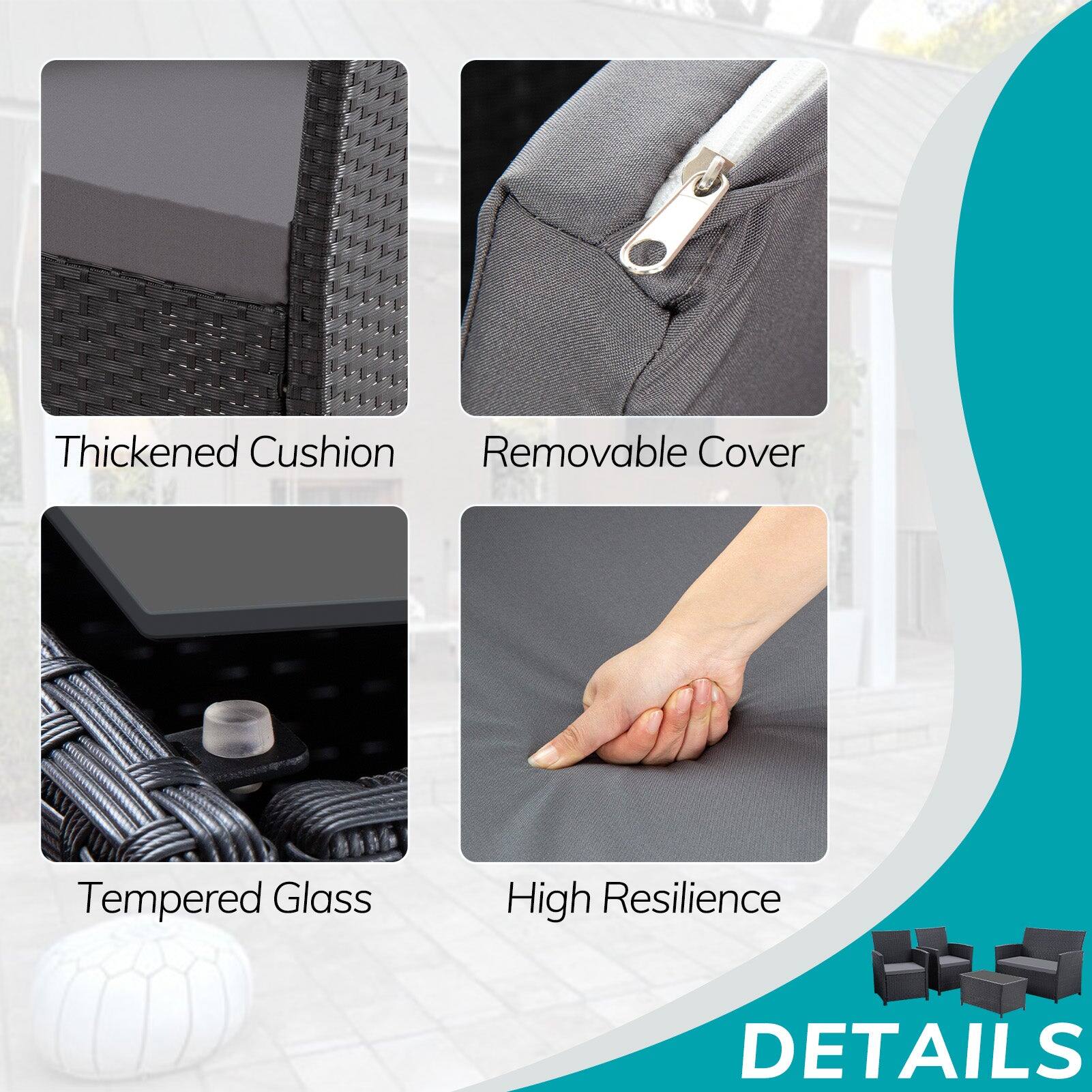 Thickened Cushion  
Removable Cover  
Tempered Glass  
High Resilience  

DETAILS