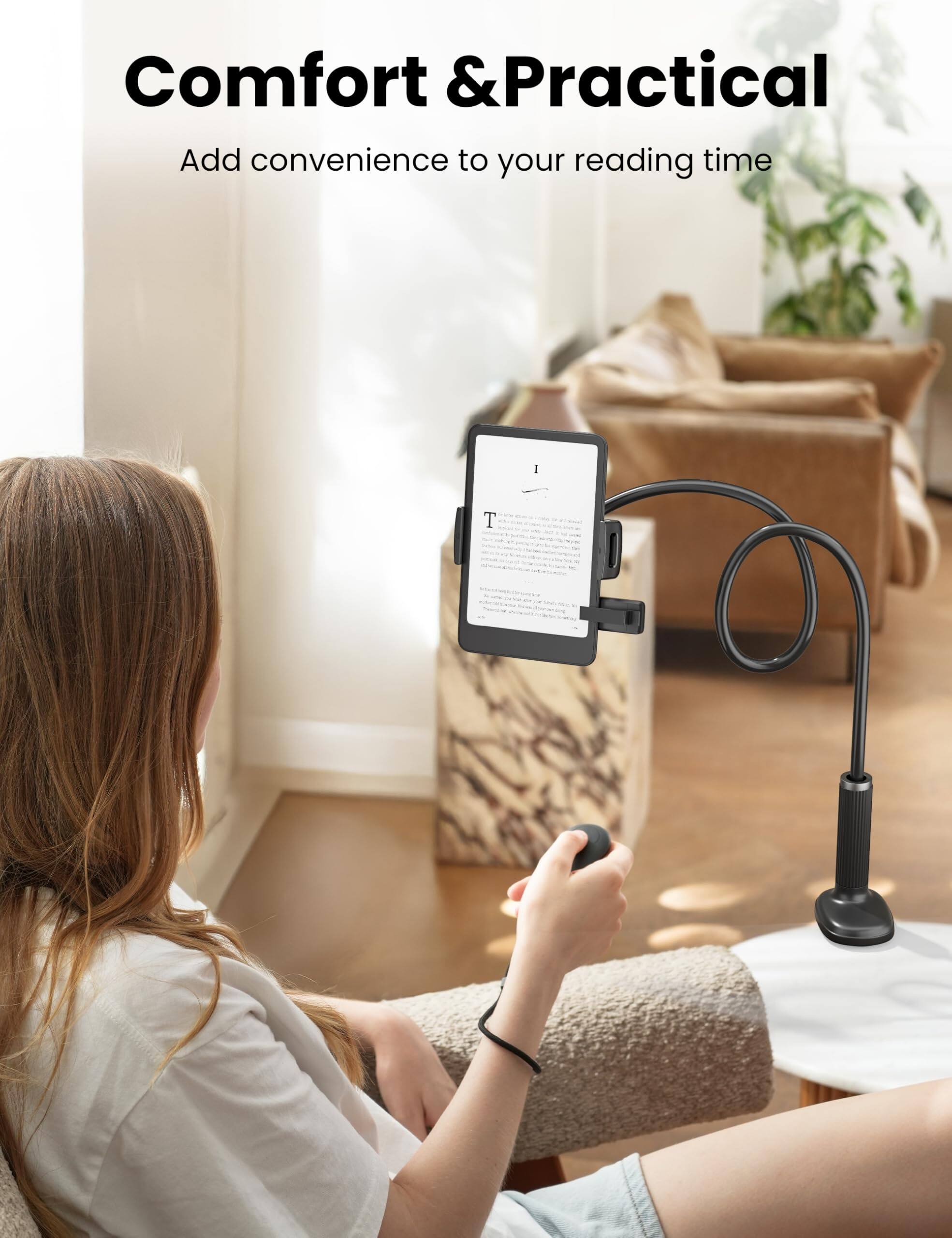 Comfort & Practical  
Add convenience to your reading time