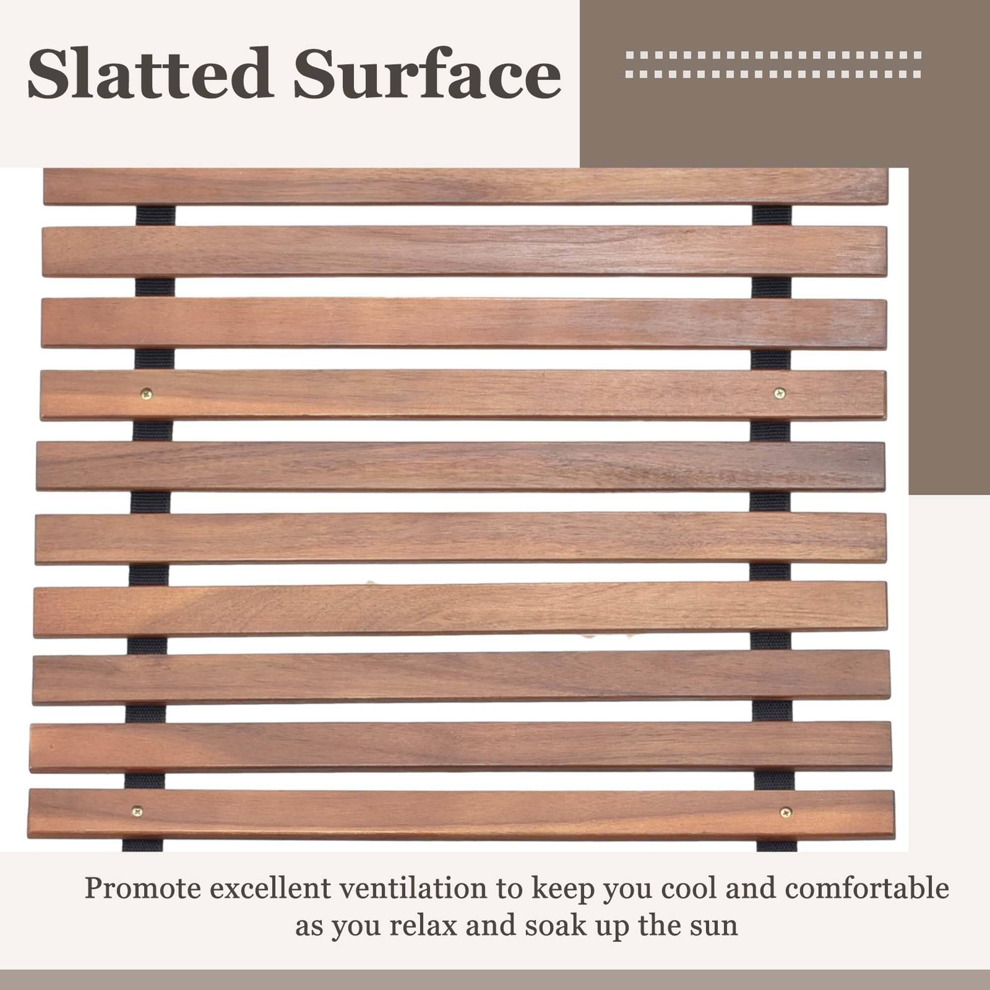 Slatted Surface

Promote excellent ventilation to keep you cool and comfortable as you relax and soak up the sun