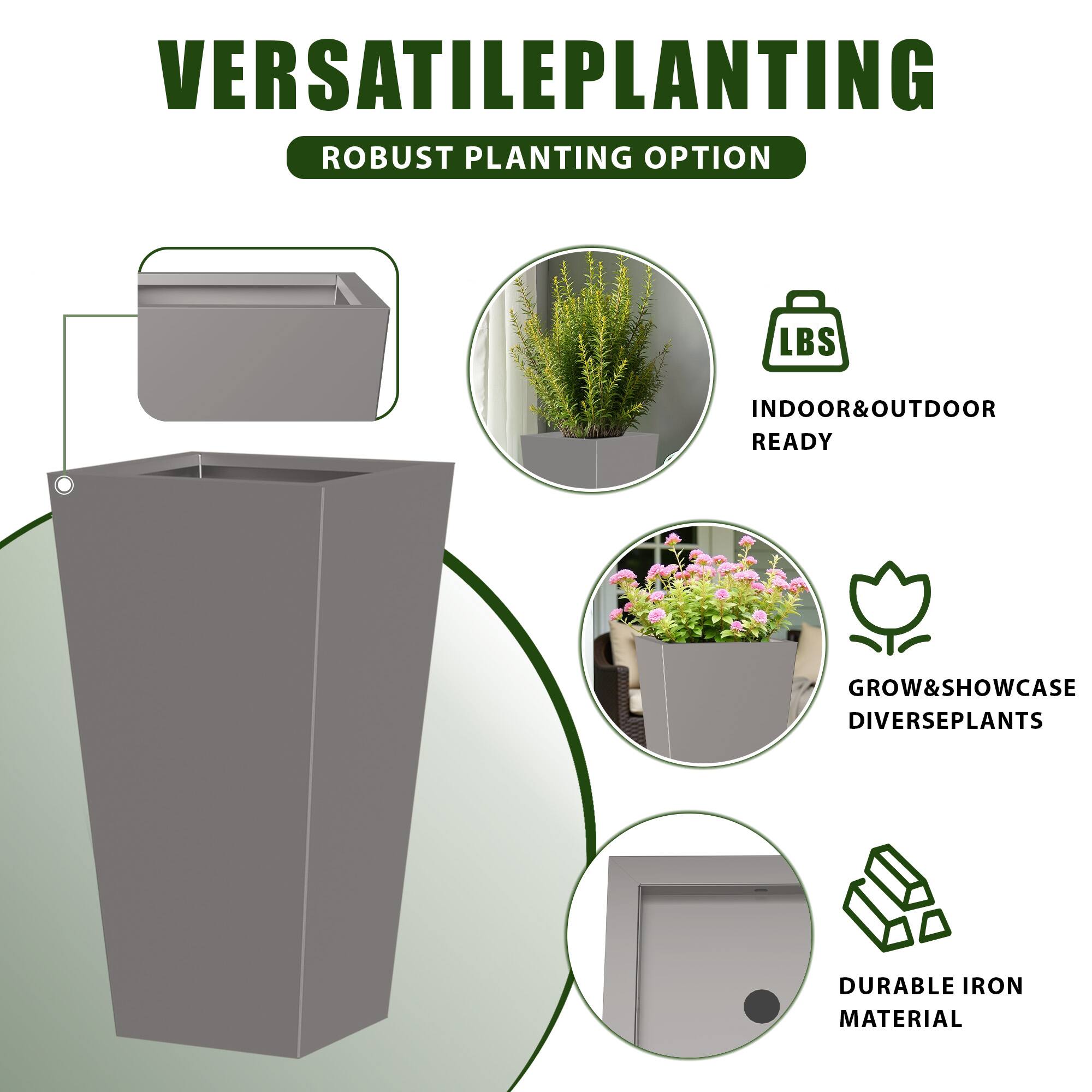 VERSATILE PLANTING  
ROBUST PLANTING OPTION  

- INDOOR & OUTDOOR READY  
- GROW & SHOWCASE DIVERSE PLANTS  
- DURABLE IRON MATERIAL