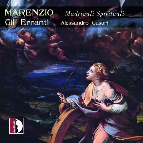 MARENZIO  
Madrigali Spirituali  
Gli Erranti  
Alessandro Casari  
Stradivarius