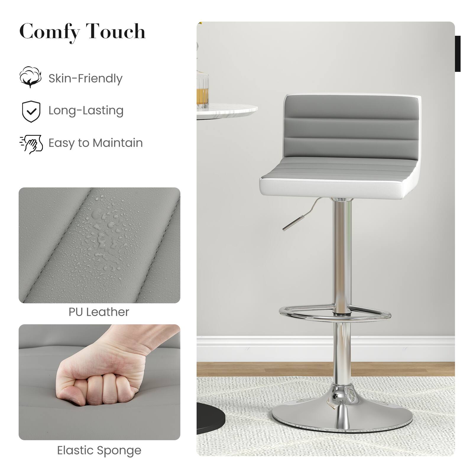 Comfy Touch

Skin-Friendly
Long-Lasting
Easy to Maintain

PU Leather
Elastic Sponge