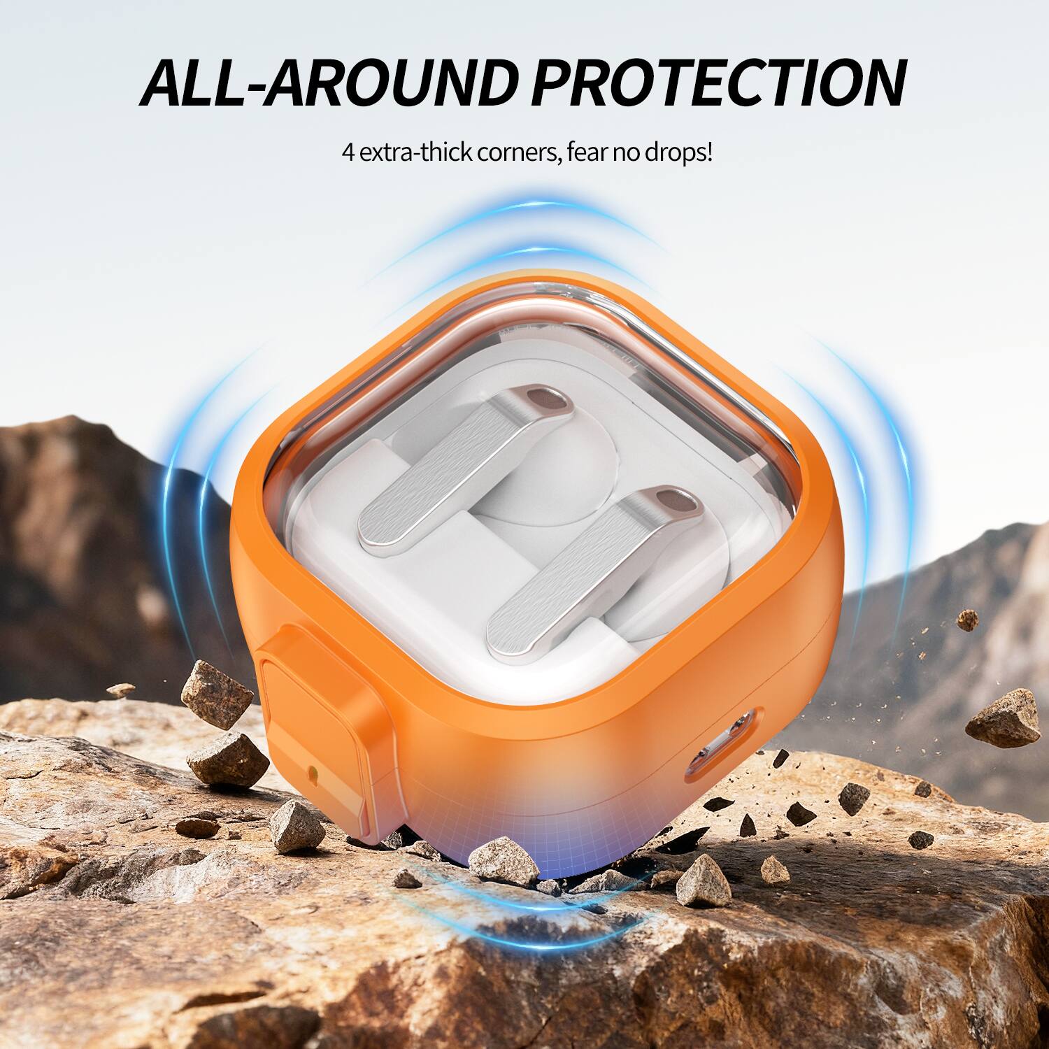 ALL-AROUND PROTECTION  
4 extra-thick corners, fear no drops!