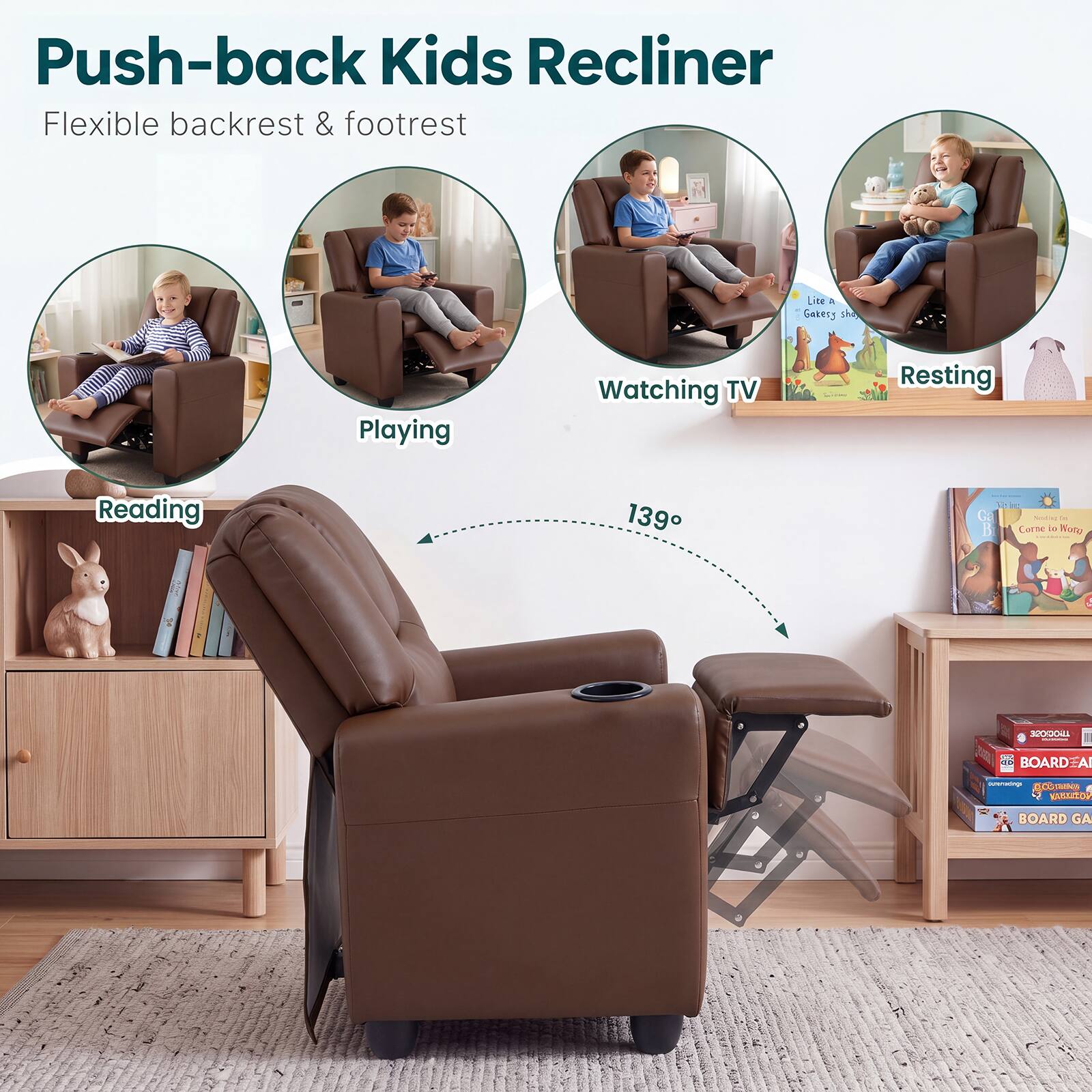 Push-back Kids Recliner  
Flexible backrest & footrest

Playing  
Watching TV  
Resting  
Reading

139°

Lite a Gakers Shey

Come to Worzy

ELLICIAL  
DE BOARD

sureracings BOOKING 1 NAKUSON  
BOARD GA