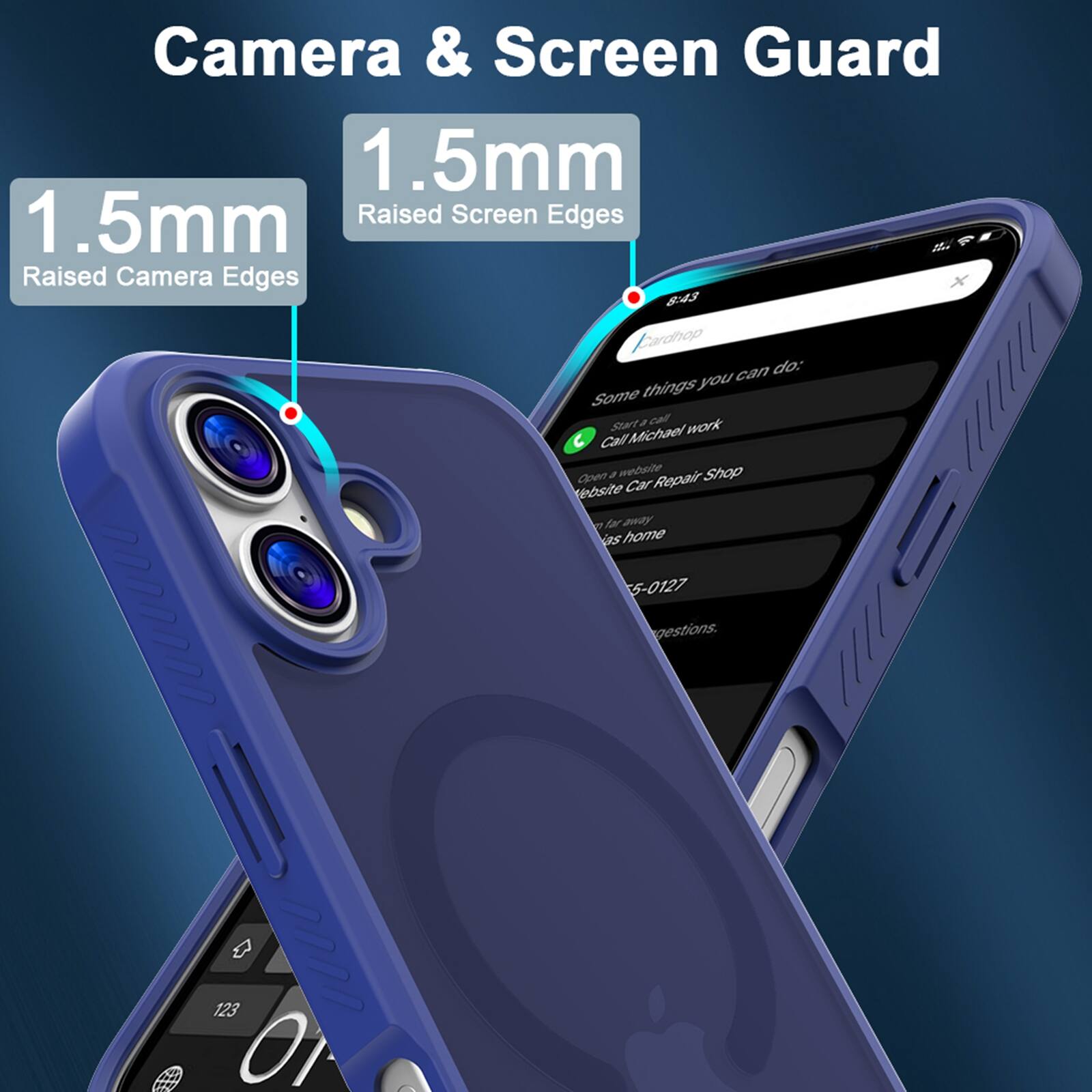 Camera & Screen Guard  
1.5mm Raised Camera Edges  
1.5mm Raised Screen Edges  

Some things you can do:  
- Start a call  
- Call Michael  
- Open a website  
- Website Car Repair Shop  
- Go far away  
- Go home  

Call Michael  
5-0127  
Suggestions.