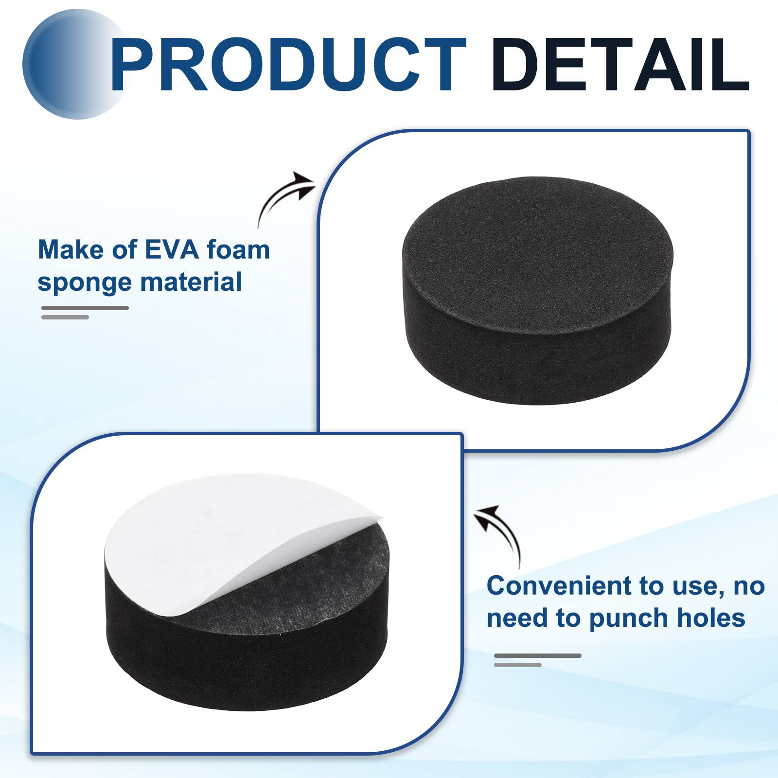PRODUCT DETAIL

- Make of EVA foam sponge material
- Convenient to use, no need to punch holes