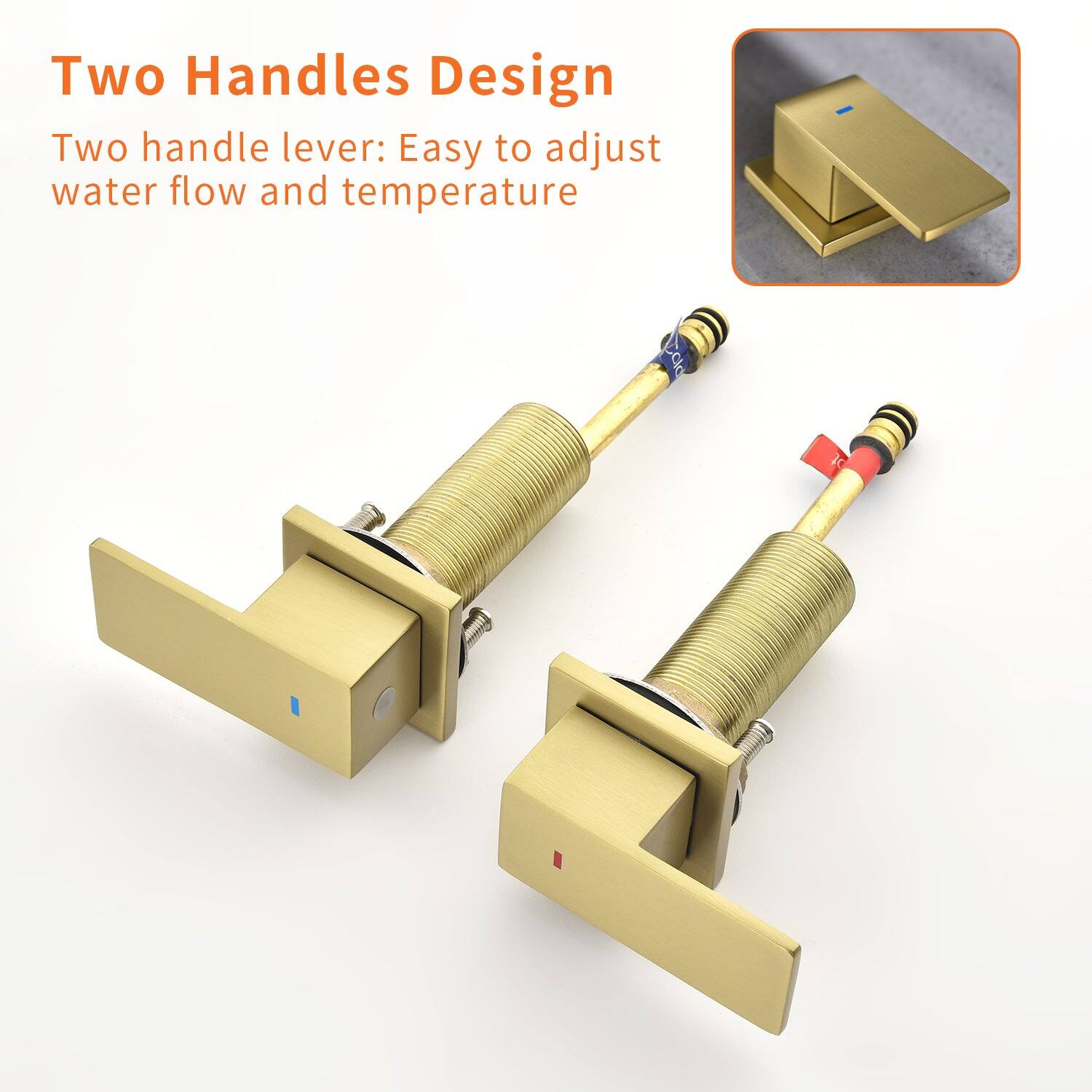 Two Handles Design  
Two handle lever: Easy to adjust water flow and temperature
