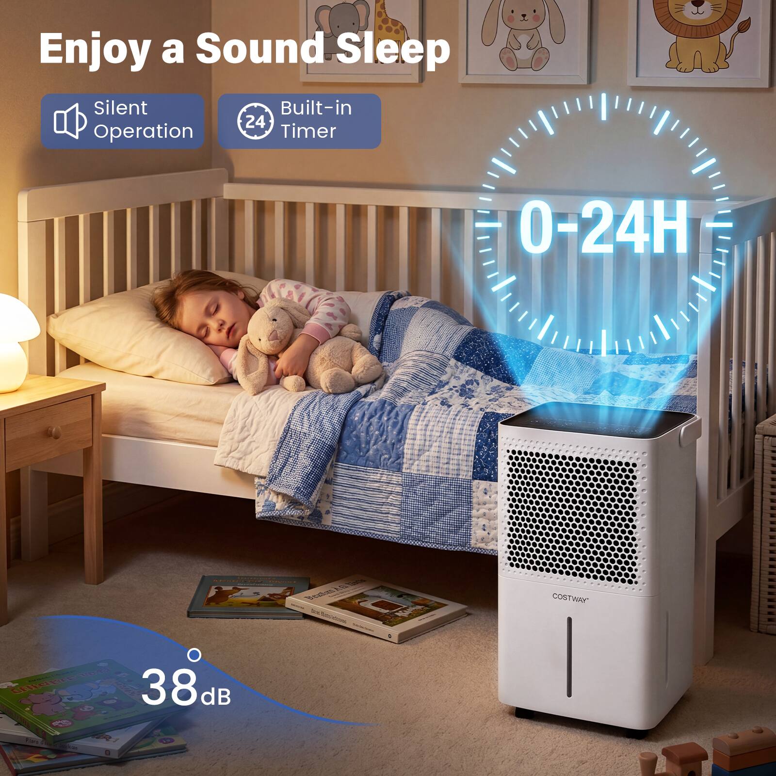 Enjoy a Sound Sleep

Silent Operation

Built-in 24H Timer

0-24H

38dB

COSTWAY