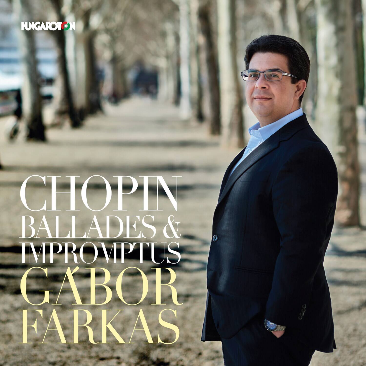 HUNGAROTON

CHOPIN  
BALLADES & IMPROMPTUS  
GÁBOR FARKAS