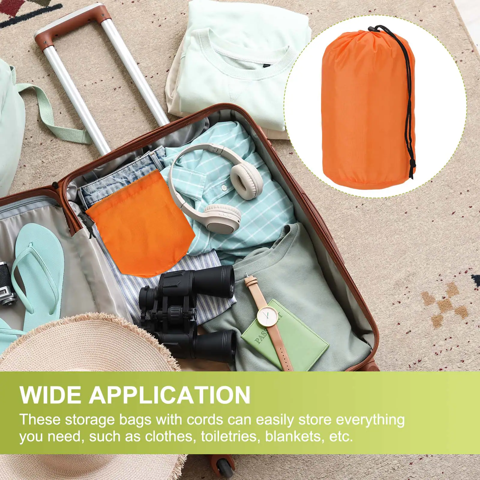 WIDE APPLICATION  
These storage bags with cords can easily store everything you need, such as clothes, toiletries, blankets, etc.