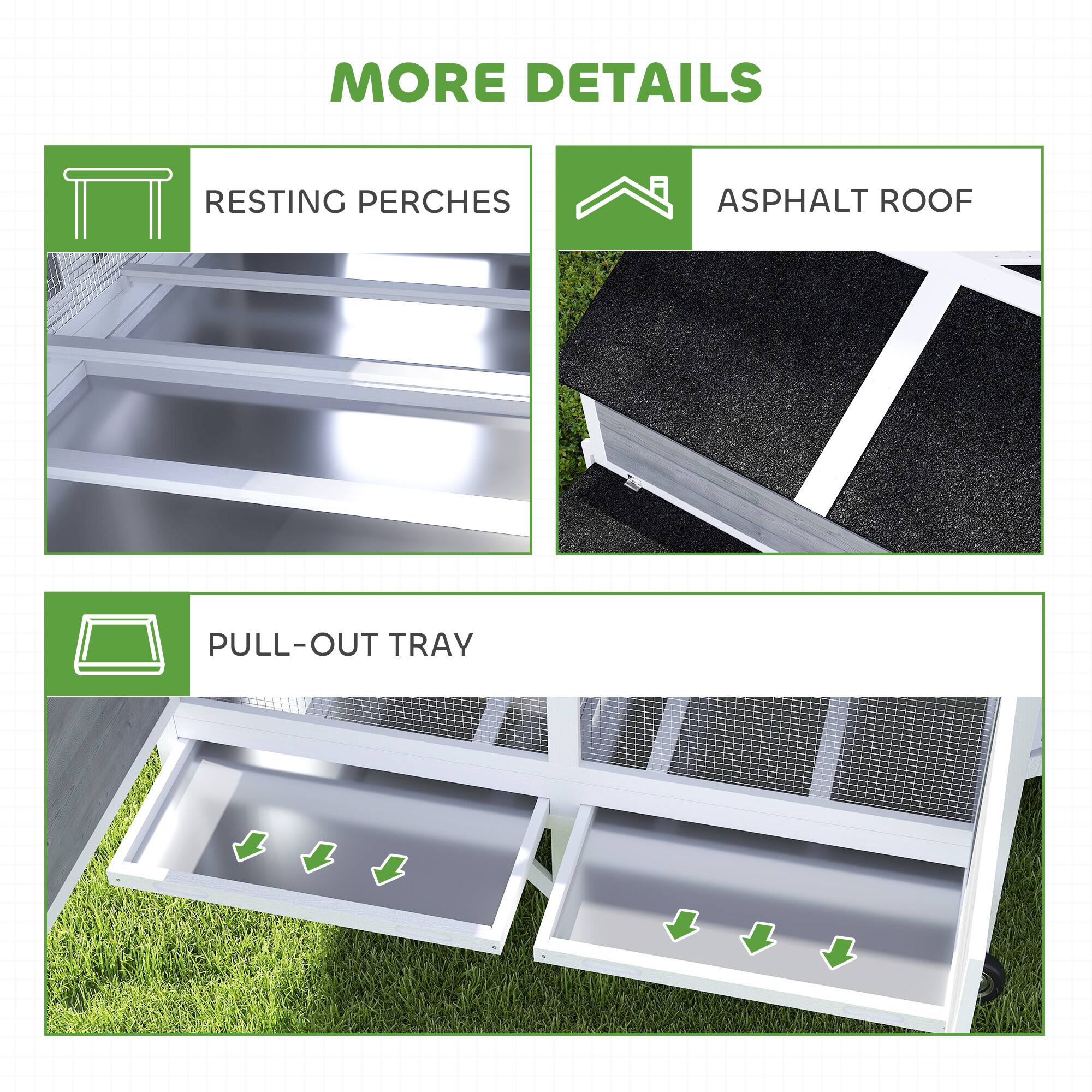 MORE DETAILS

RESTING PERCHES

ASPHALT ROOF

PULL-OUT TRAY