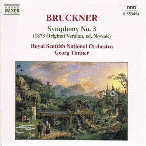 BRUCKNER  
Symphony No. 3  
(1873 Original Version, ed. Nowak)  
Royal Scottish National Orchestra  
Georg Tintner  

NAXOS  
8.553454