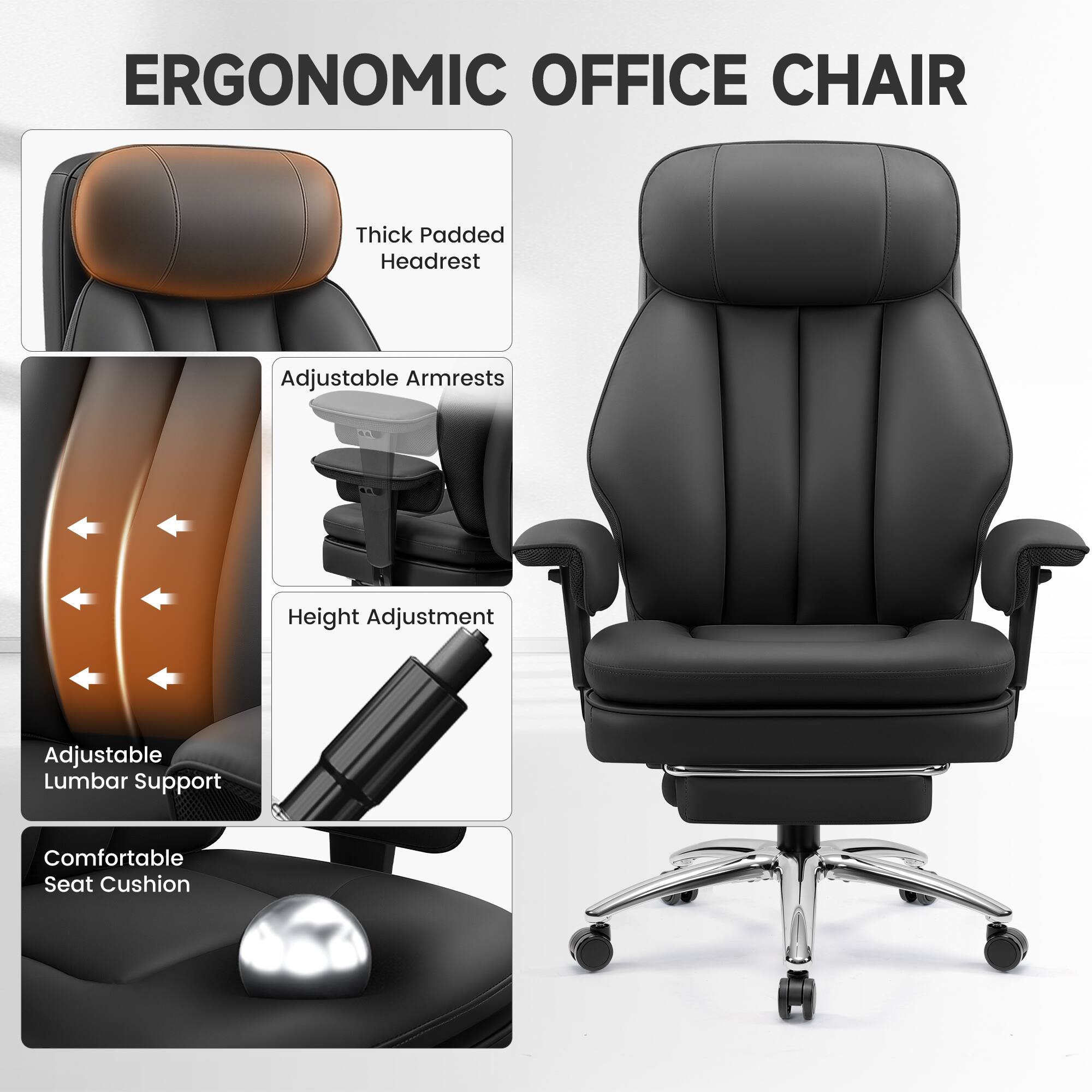 ERGONOMIC OFFICE CHAIR

- Thick Padded Headrest
- Adjustable Armrests
- Height Adjustment
- Adjustable Lumbar Support
- Comfortable Seat Cushion