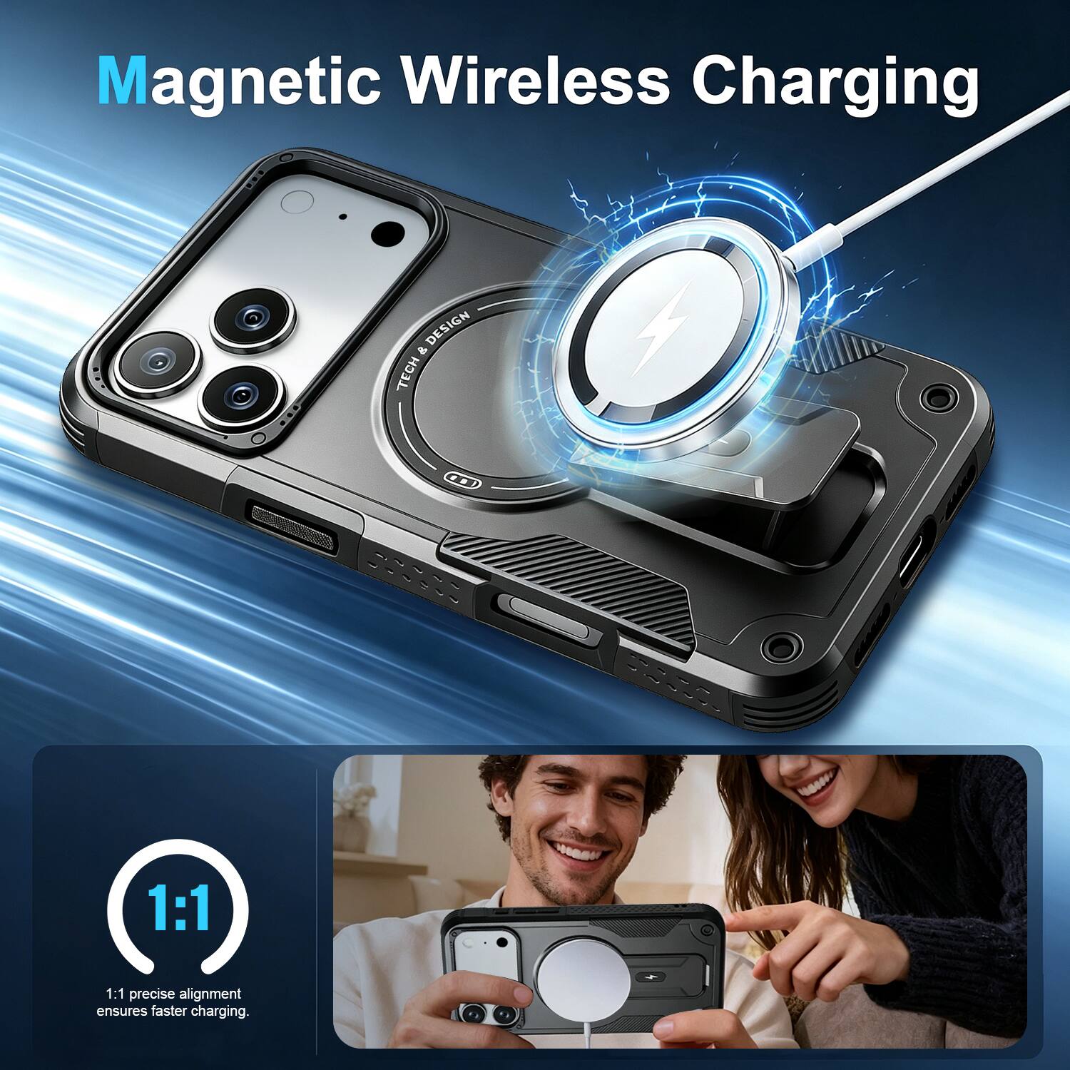 Magnetic Wireless Charging

1:1 precise alignment ensures faster charging.