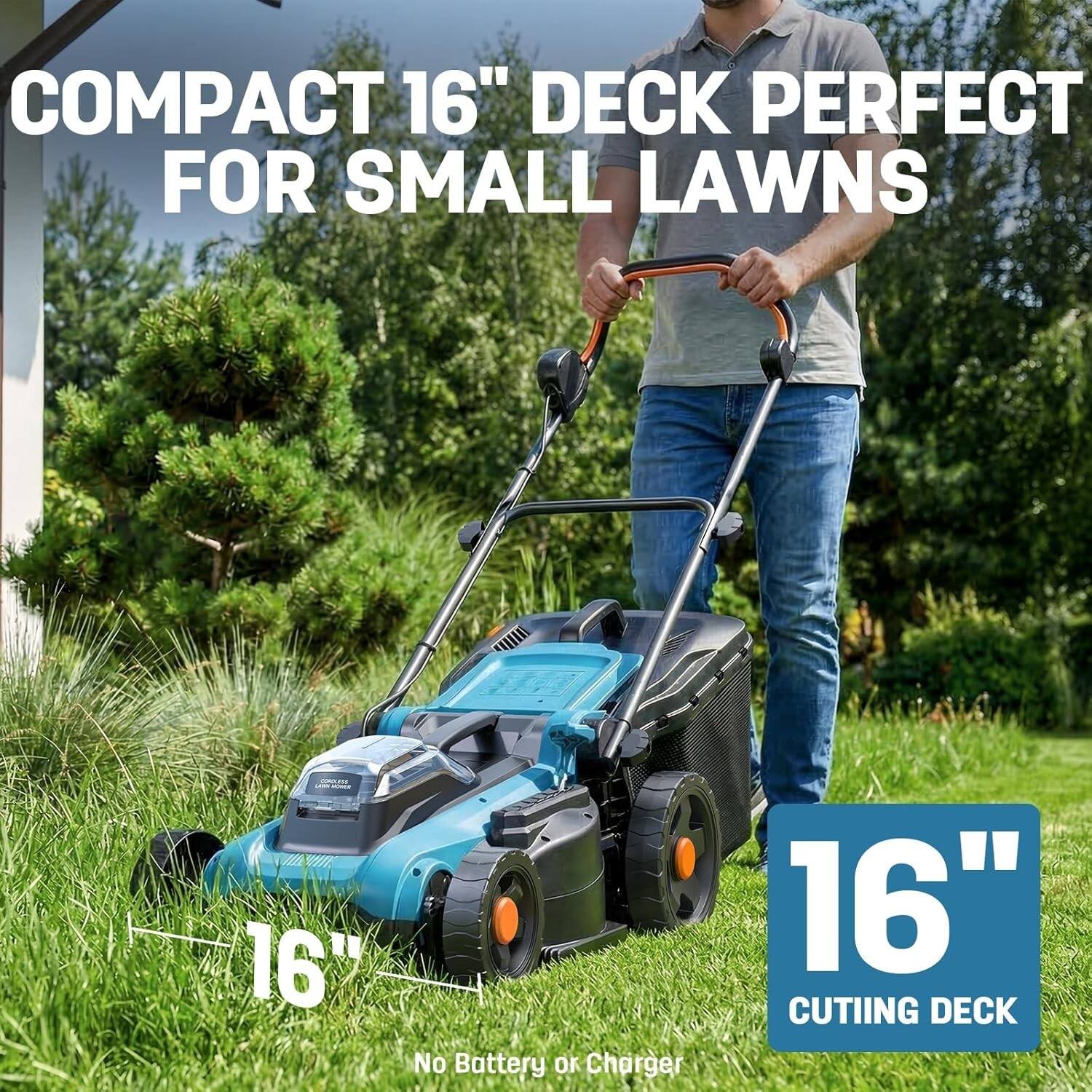 COMPACT 16" DECK PERFECT FOR SMALL LAWNS  
16" CUTTING DECK  
No Battery or Charger