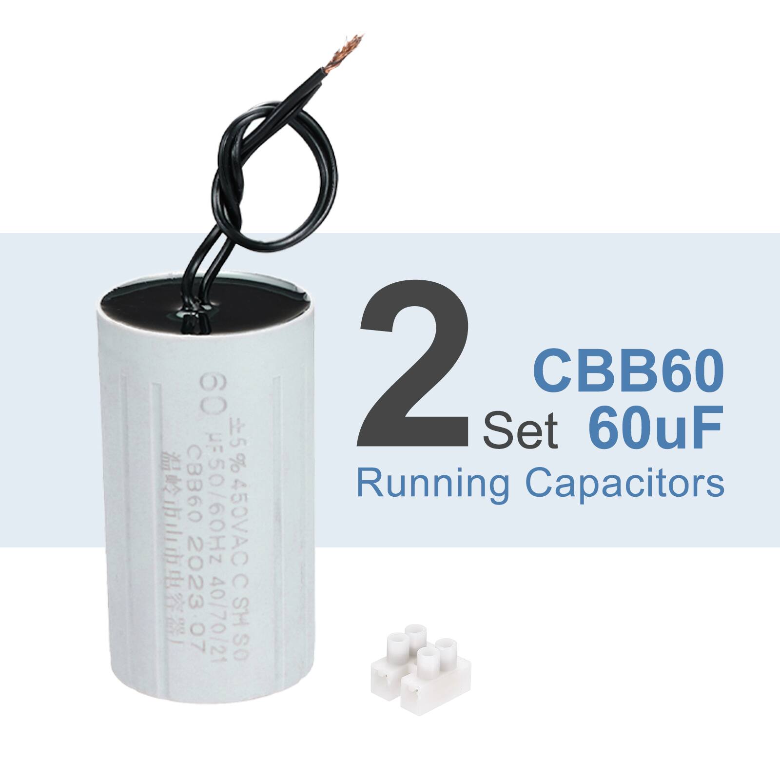 2 Set CBB60 60uF Running Capacitors  
CBB60 60uF  
5% 450VAC  
2023 07 40/70/21 SH  
CBB60 2023 07/07/21  
±5% 450VAC  
CBB60 60Hz
